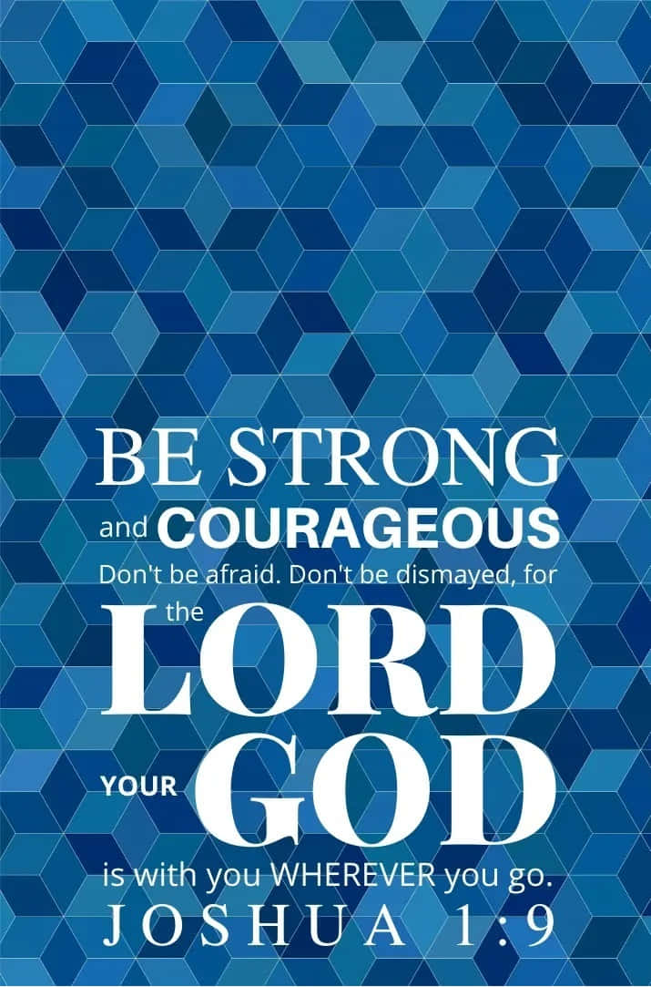 Joshua 1:9, Be Strong and Courageous, blue hexagonal patterned background, SD Phone Wallpaper