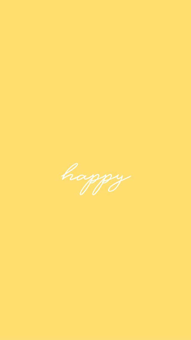 yellow background, white cursive, happy, SD Phone Wallpaper