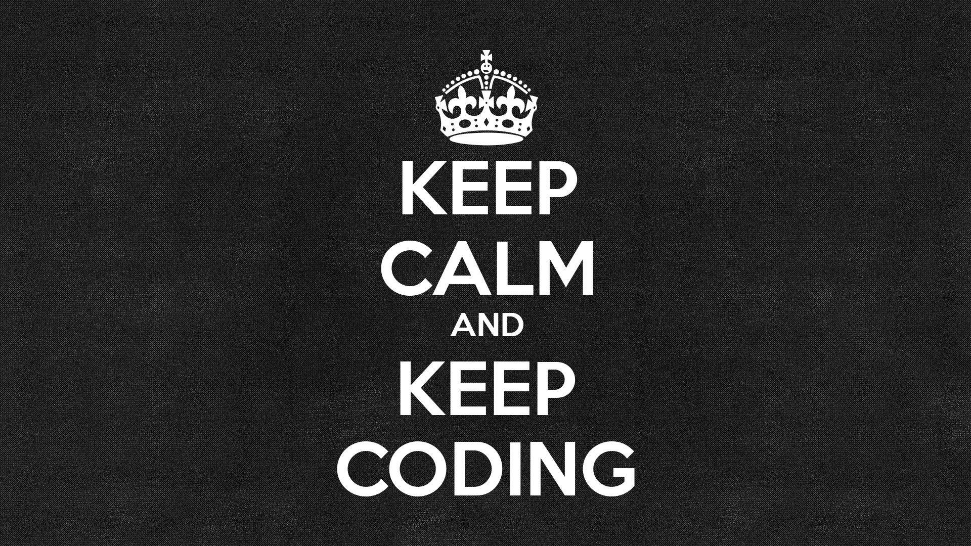 KEEP CALM AND KEEP CODING, crown, textured black background, Full HD Desktop Wallpaper