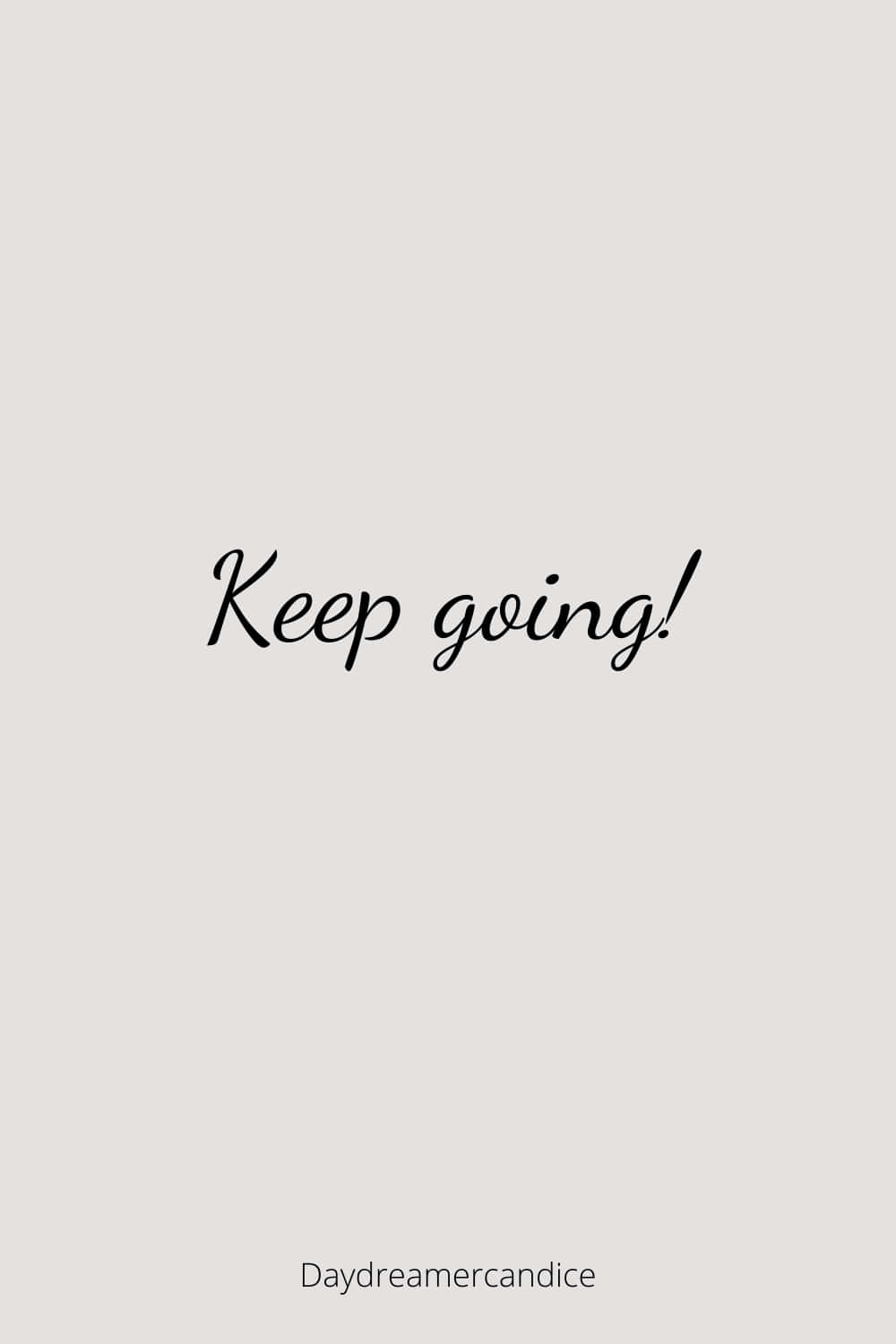 Keep Going, black cursive text, light gray background, HD Phone Wallpaper