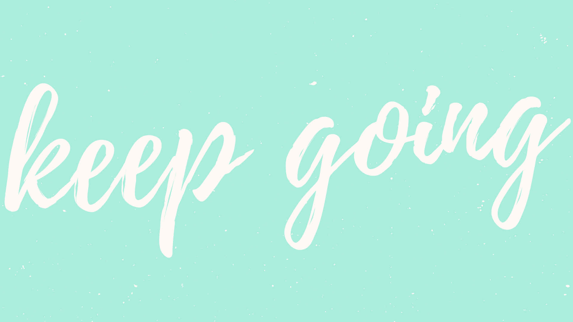 keep going, white brush script text, soft mint green textured background, Full HD Desktop Wallpaper