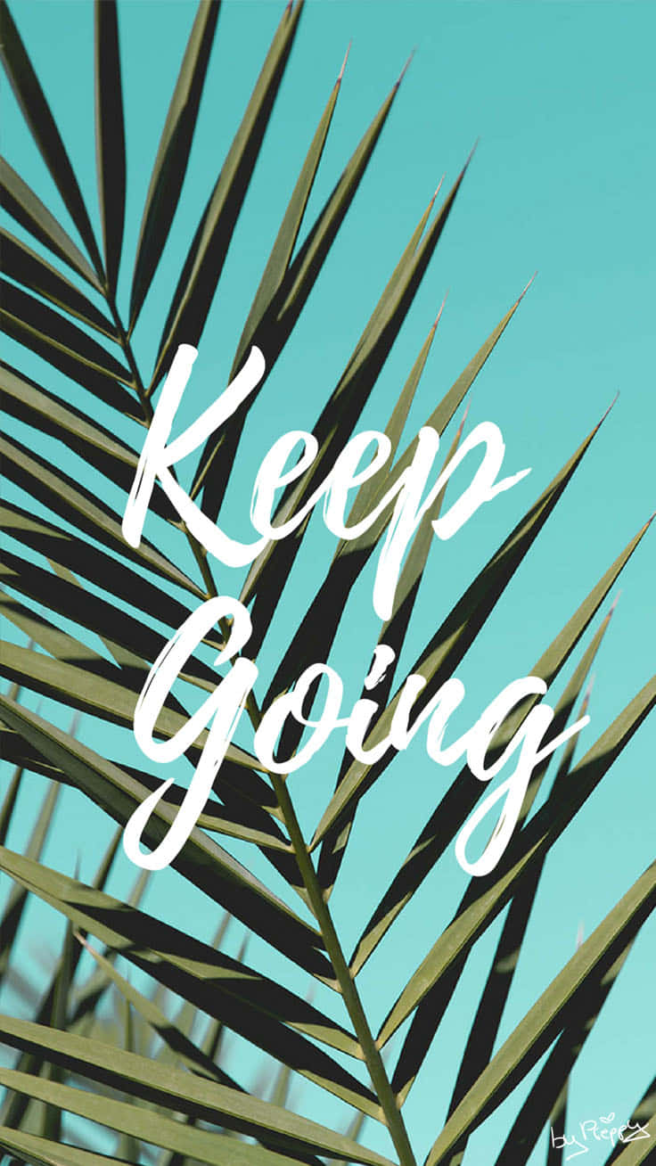 Keep Going, white script, vibrant teal sky, HD Phone Wallpaper