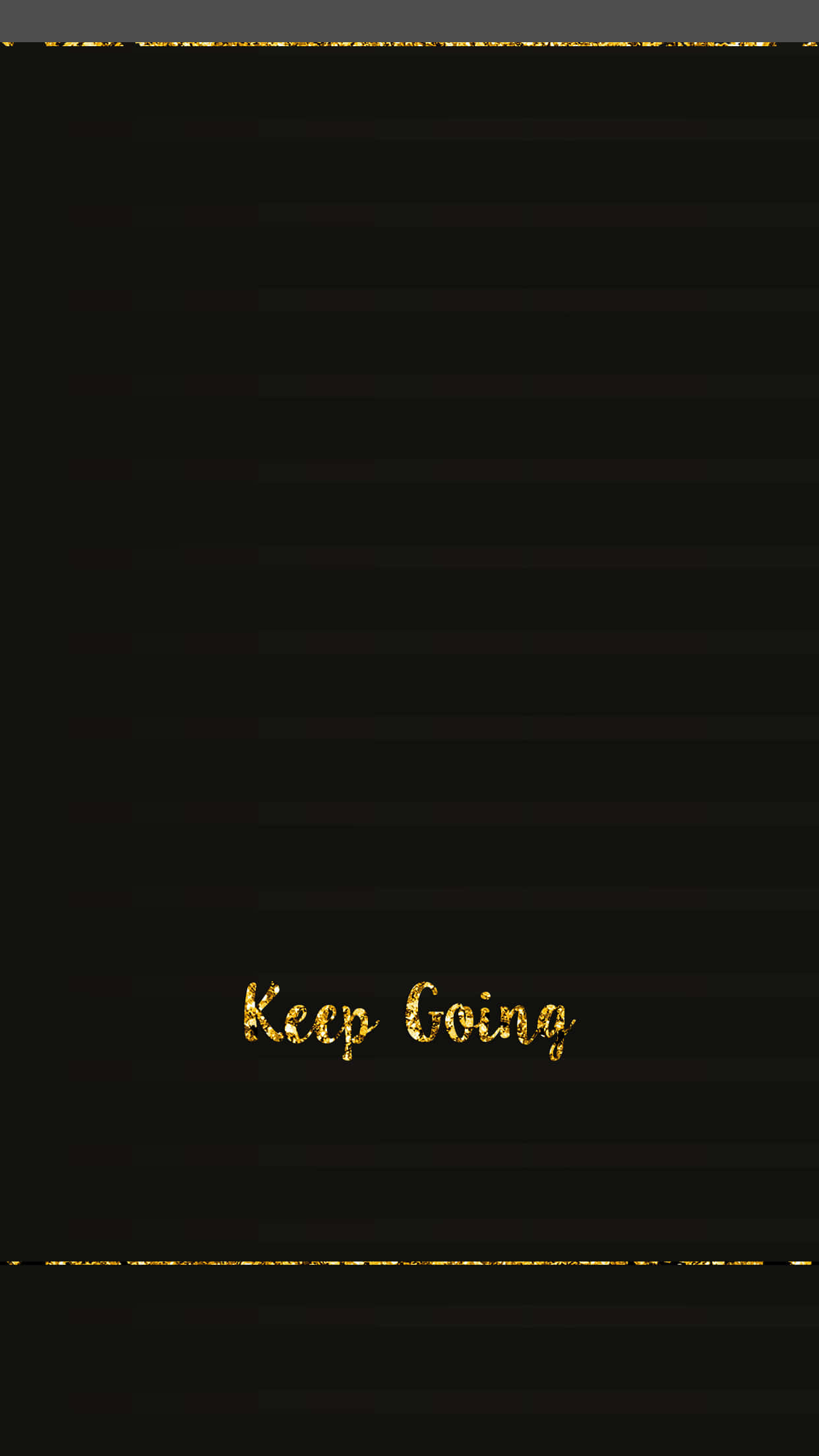 Keep Going, black, gold glitter, Full HD Phone Wallpaper