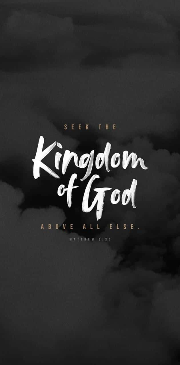 Kingdom of God, white script, Seek the Kingdom of God above all else, HD Phone Wallpaper
