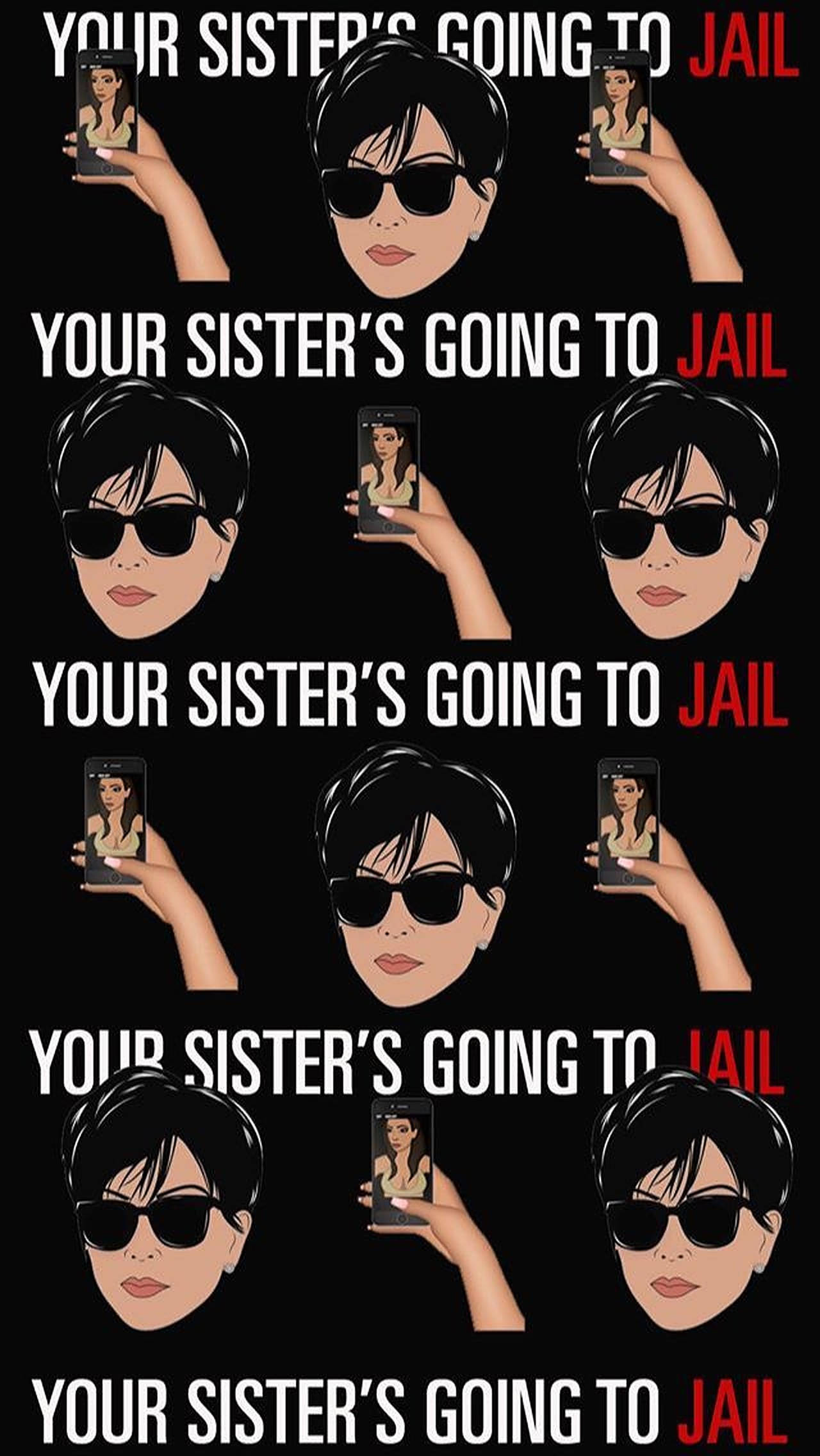 Kris Jenner, sunglasses, text YOUR SISTER'S GOING TO JAIL, Full HD Phone Wallpaper
