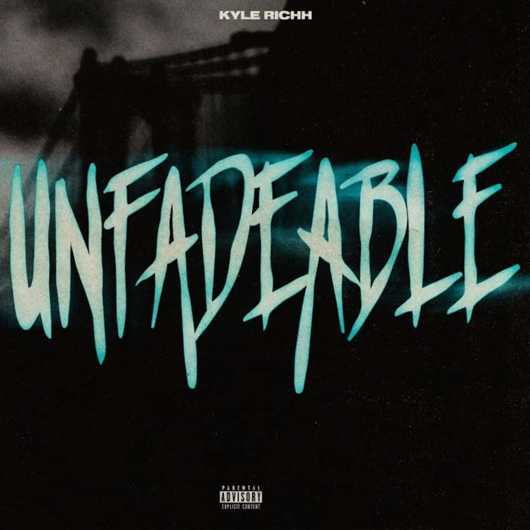 unfadeable, Kyle Richh, glowing teal graffiti-style text, SD Desktop Wallpaper
