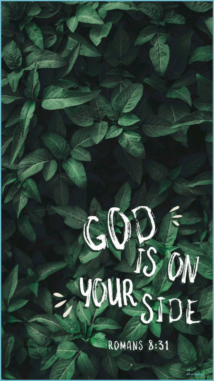 GOD IS ON YOUR SIDE ROMANS 8:31, white brush script, dense dark green leafy background, SD Phone Wallpaper