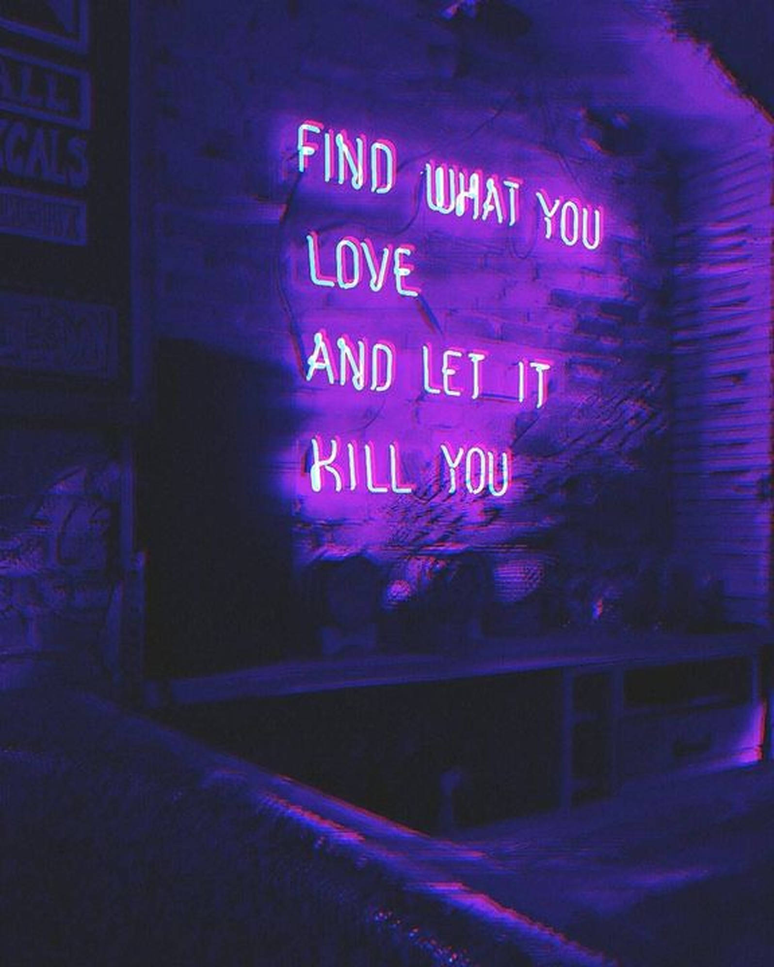 hazy purple led light, glowing purple neon sign, find what you love and let it kill you, Full HD Phone Wallpaper