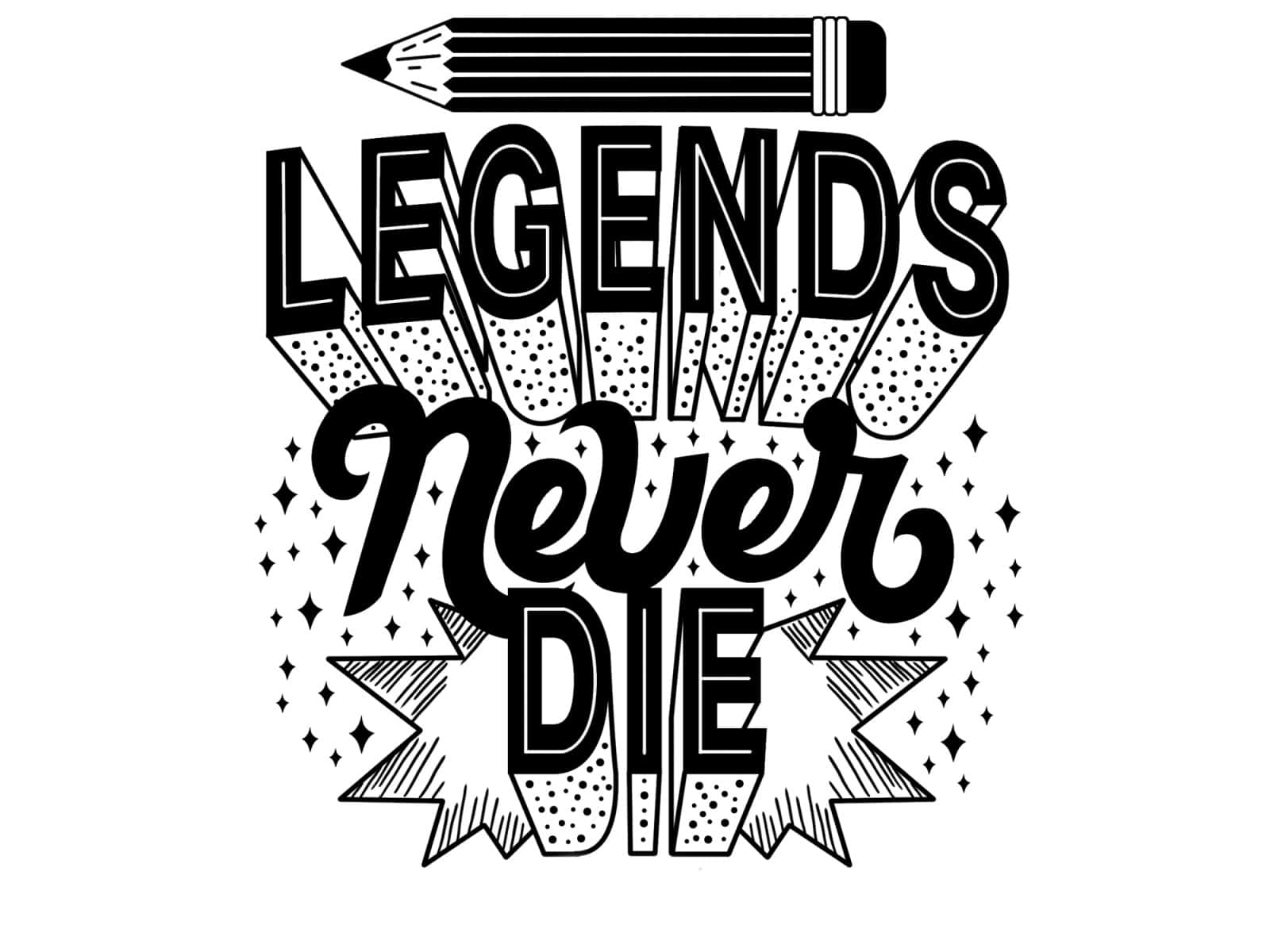 Legends Never Die, black and white typography, pencil, HD Desktop Wallpaper