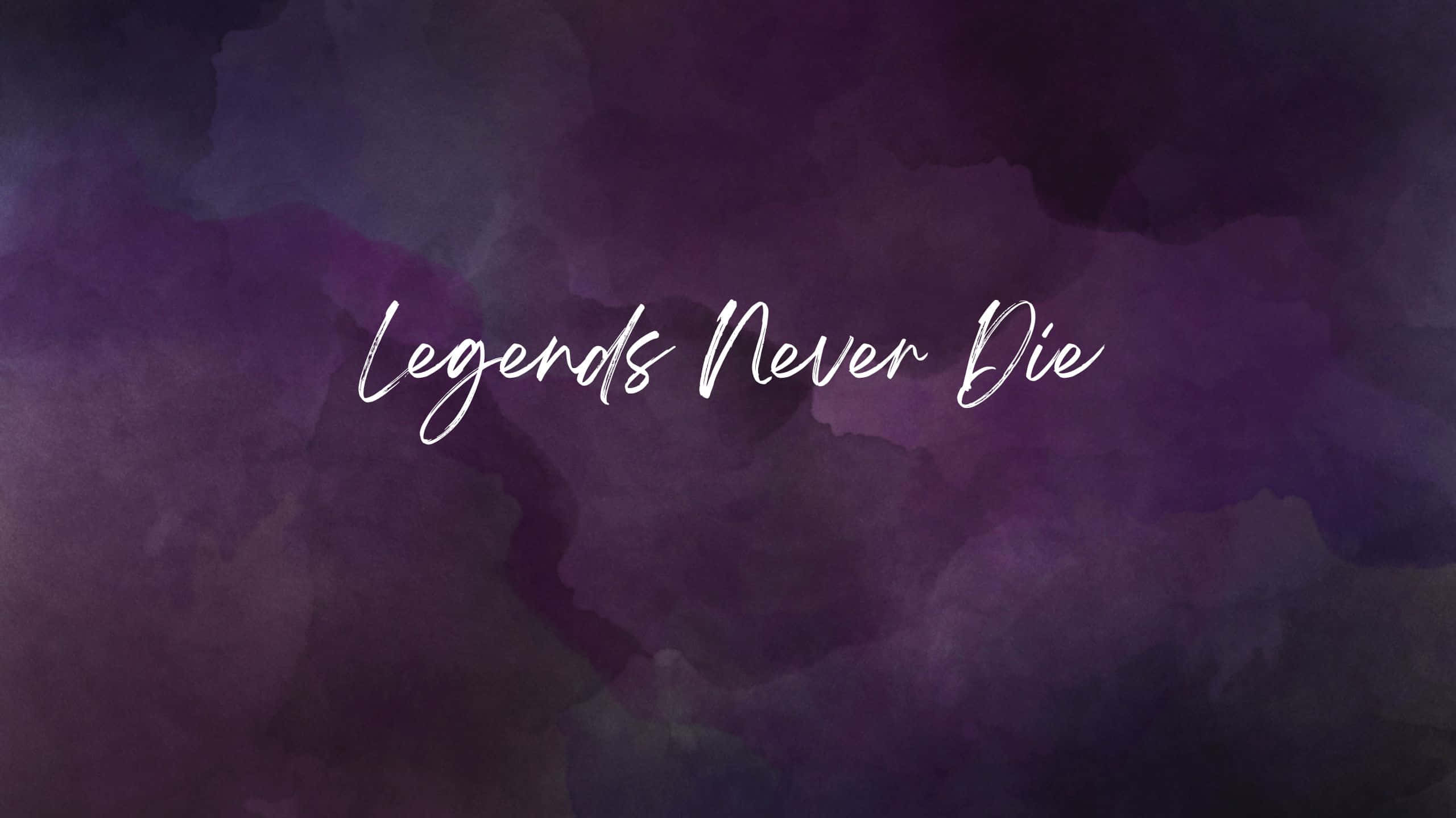 Legends Never Die, purple, white cursive text, 2K Desktop Wallpaper