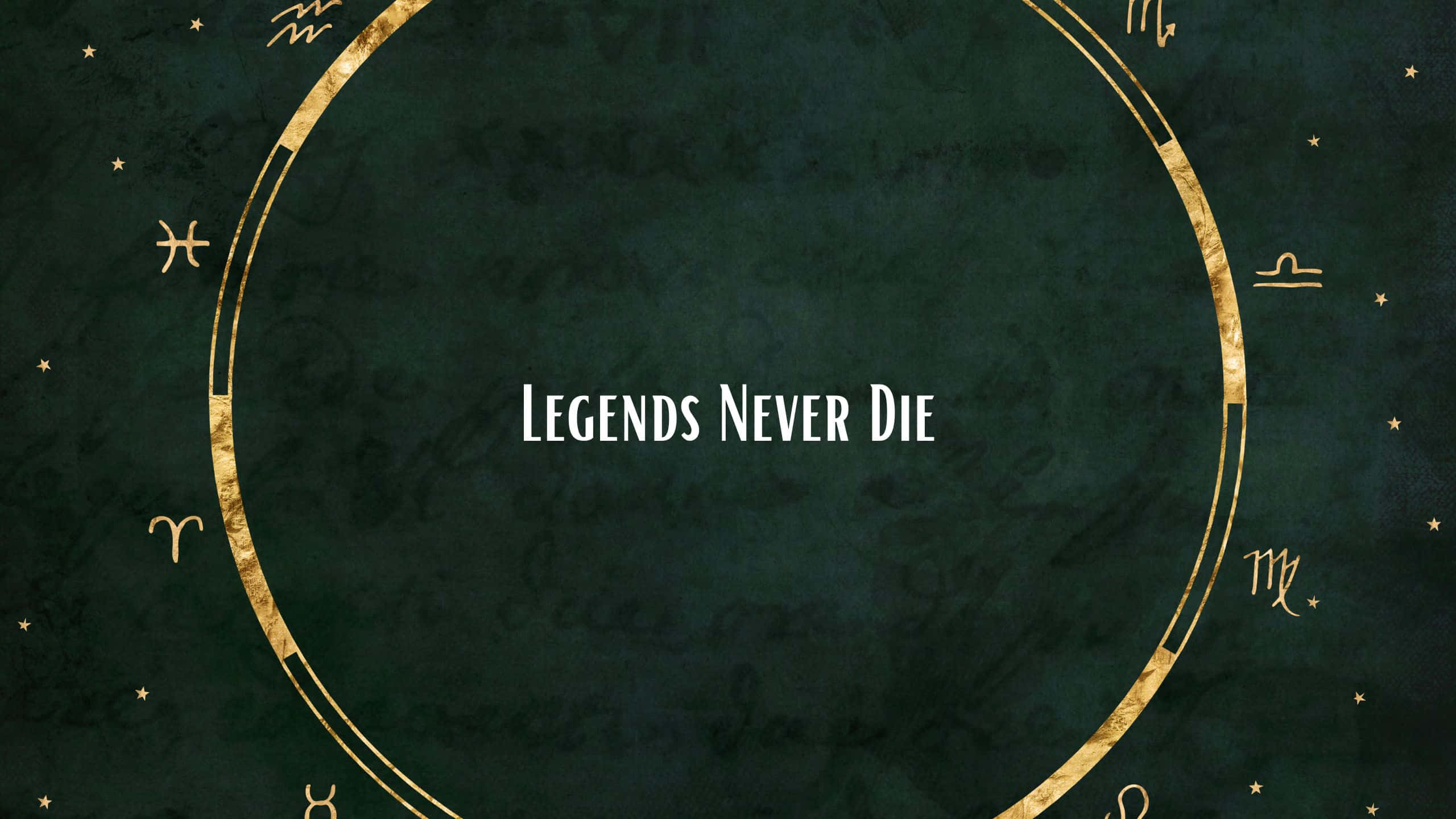 Legends Never Die, golden circular frame, zodiac symbols, 2K Desktop Wallpaper