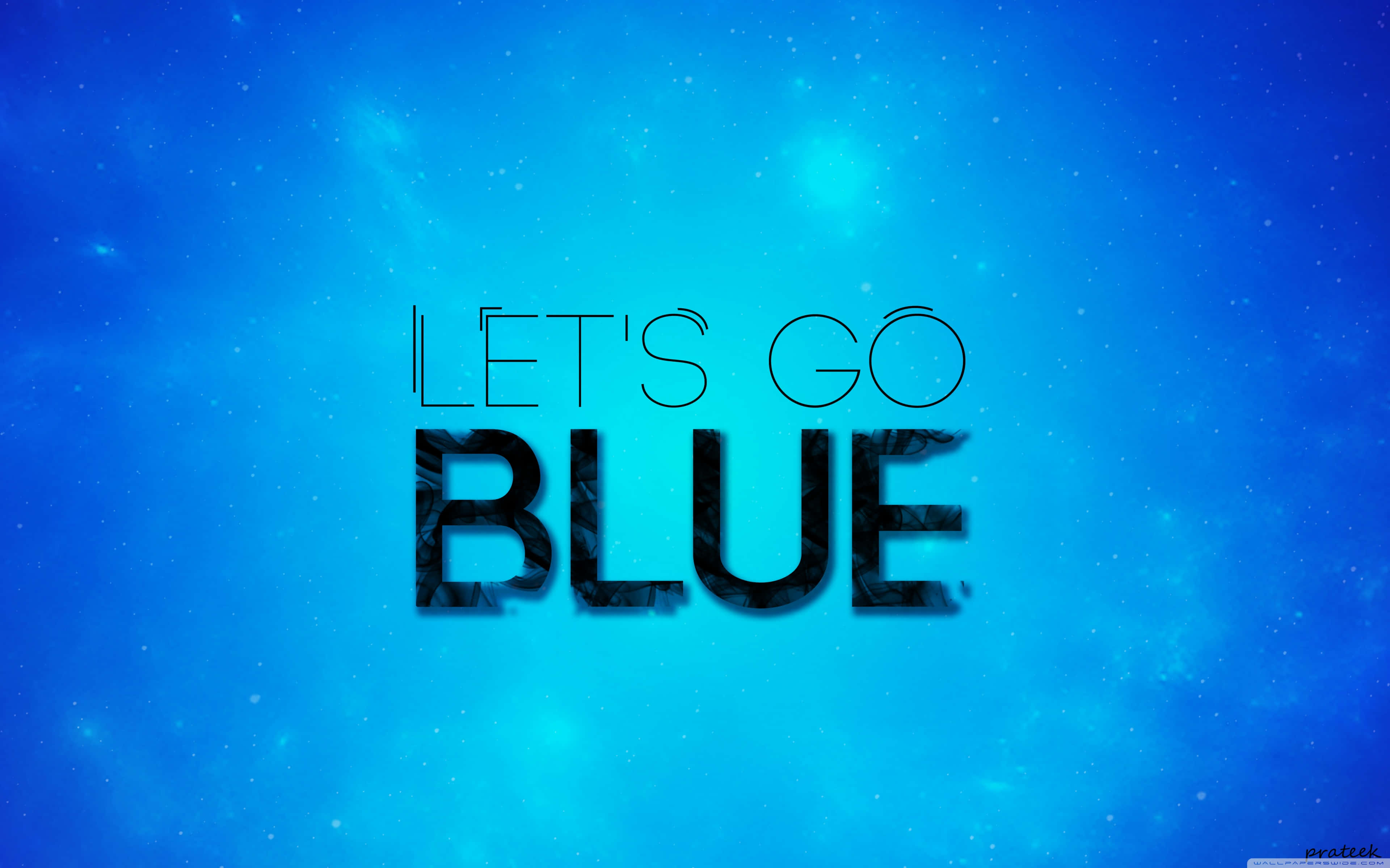LET'S GO BLUE, vibrant blue cosmic background, glowing nebulae, 4K Desktop Wallpaper