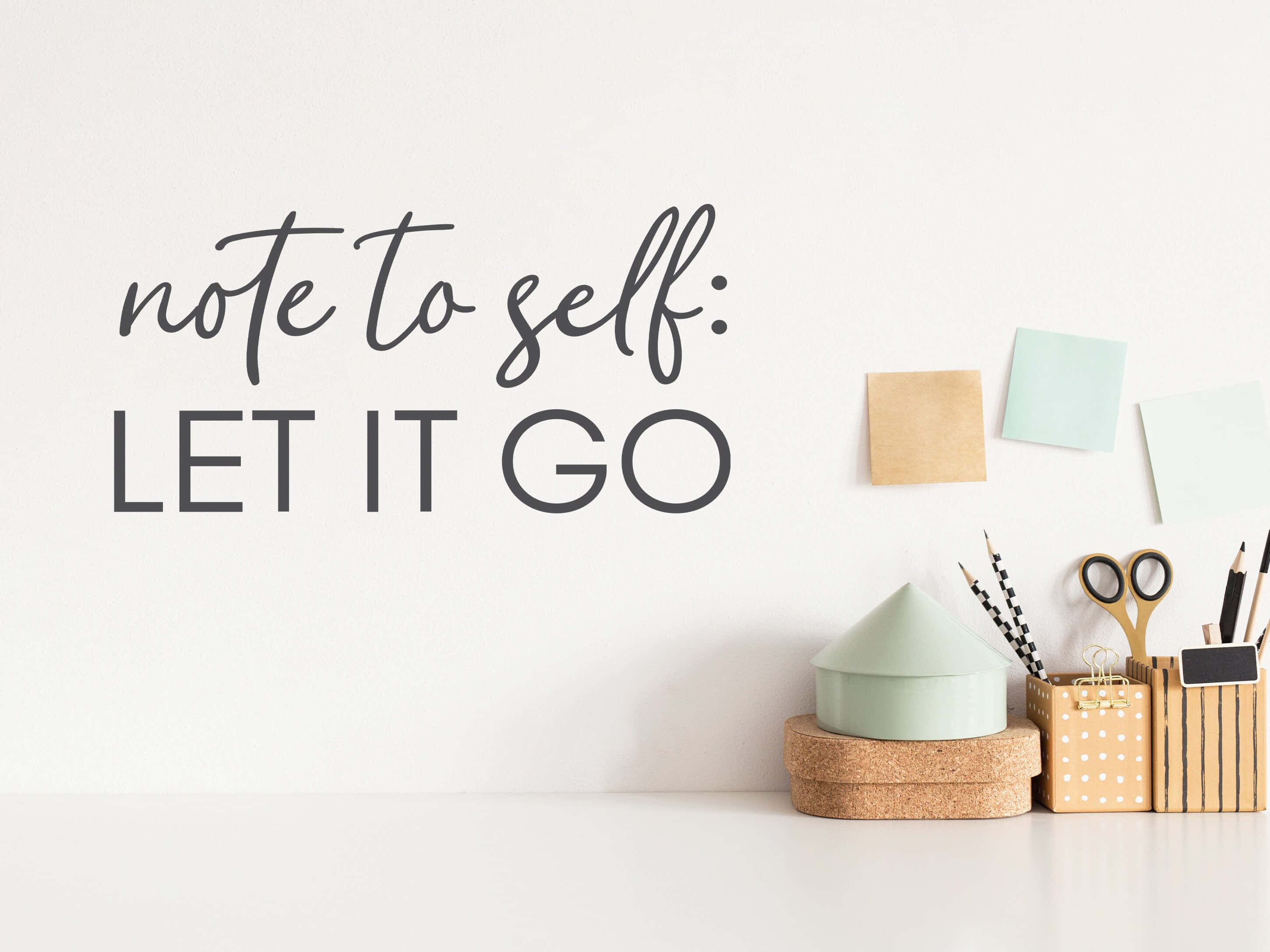 Note To Self, Let It Go, pastel sticky notes, 2K Desktop Wallpaper