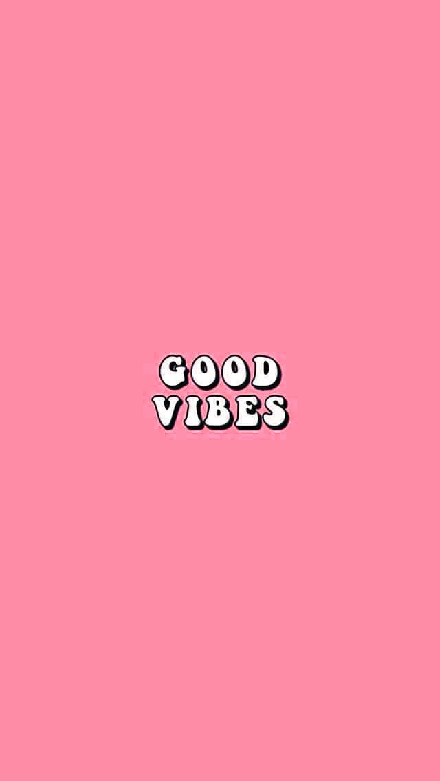 GOOD VIBES, pastel pink, white bubble letters, SD Phone Wallpaper