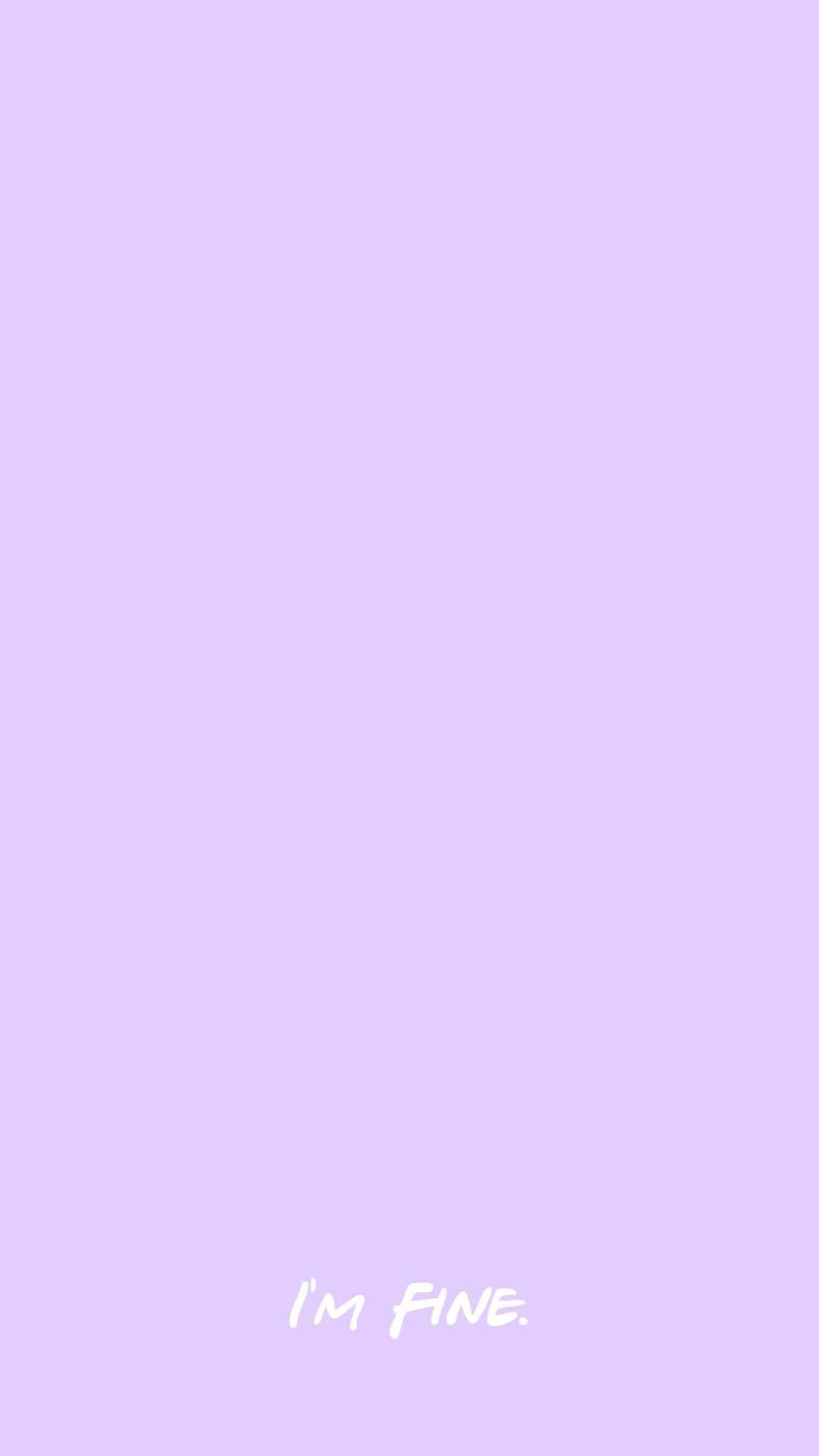 lilac color, lavender background, I'M FINE., Full HD Phone Wallpaper