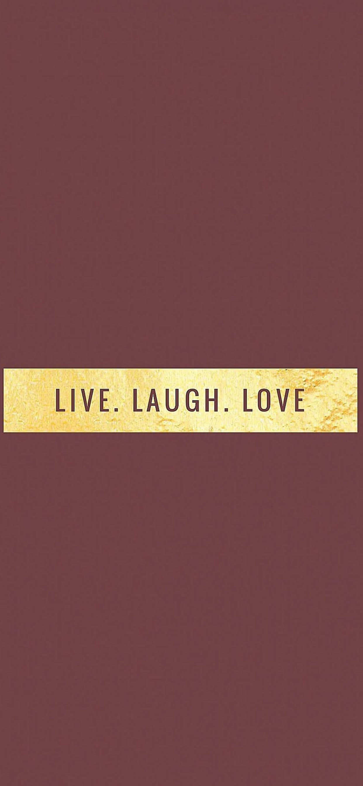 Live Laugh Love, maroon, gold textured bar, 2K Phone Wallpaper
