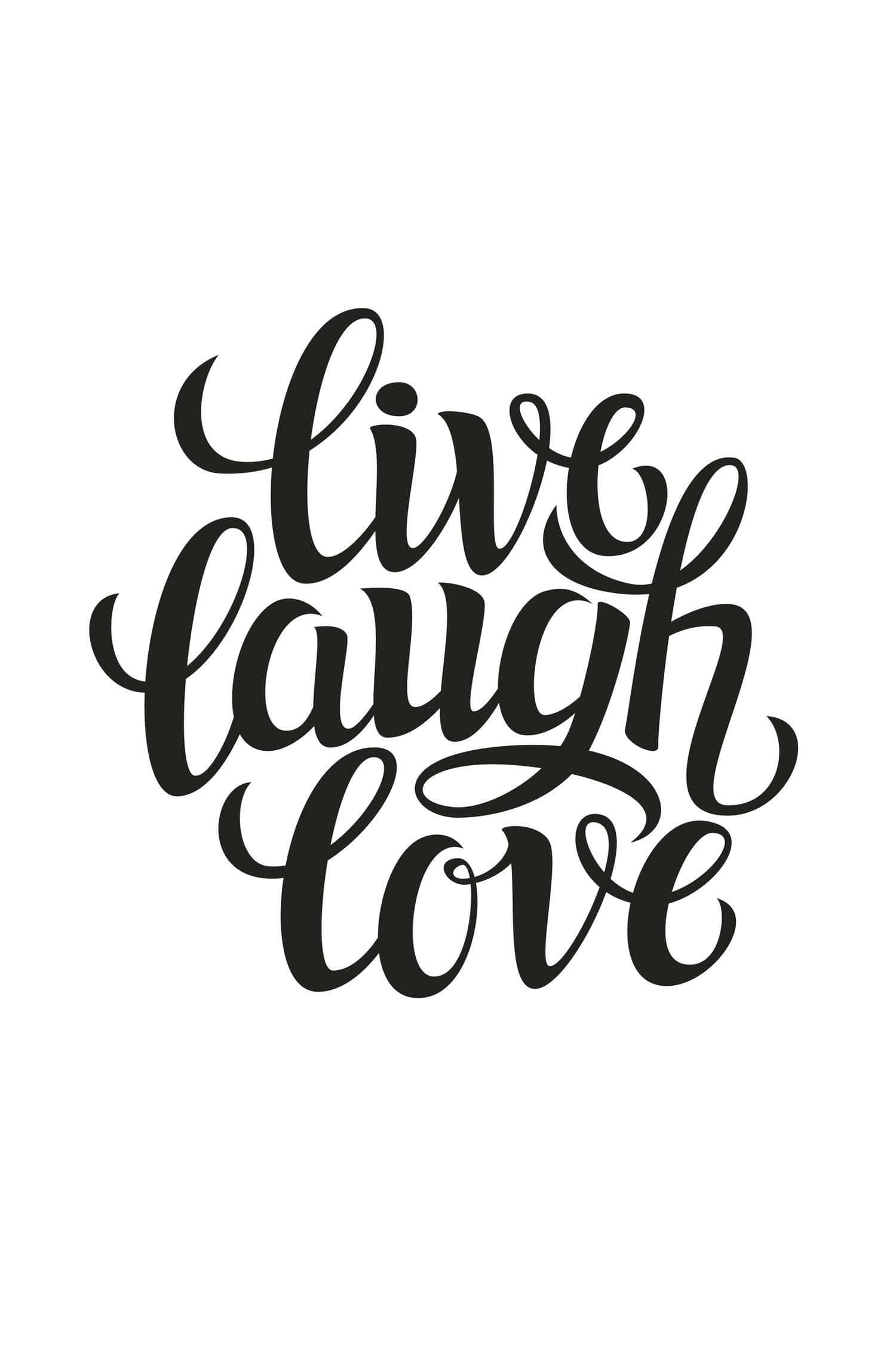 live laugh love, black calligraphic text, clean white background, Full HD Phone Wallpaper