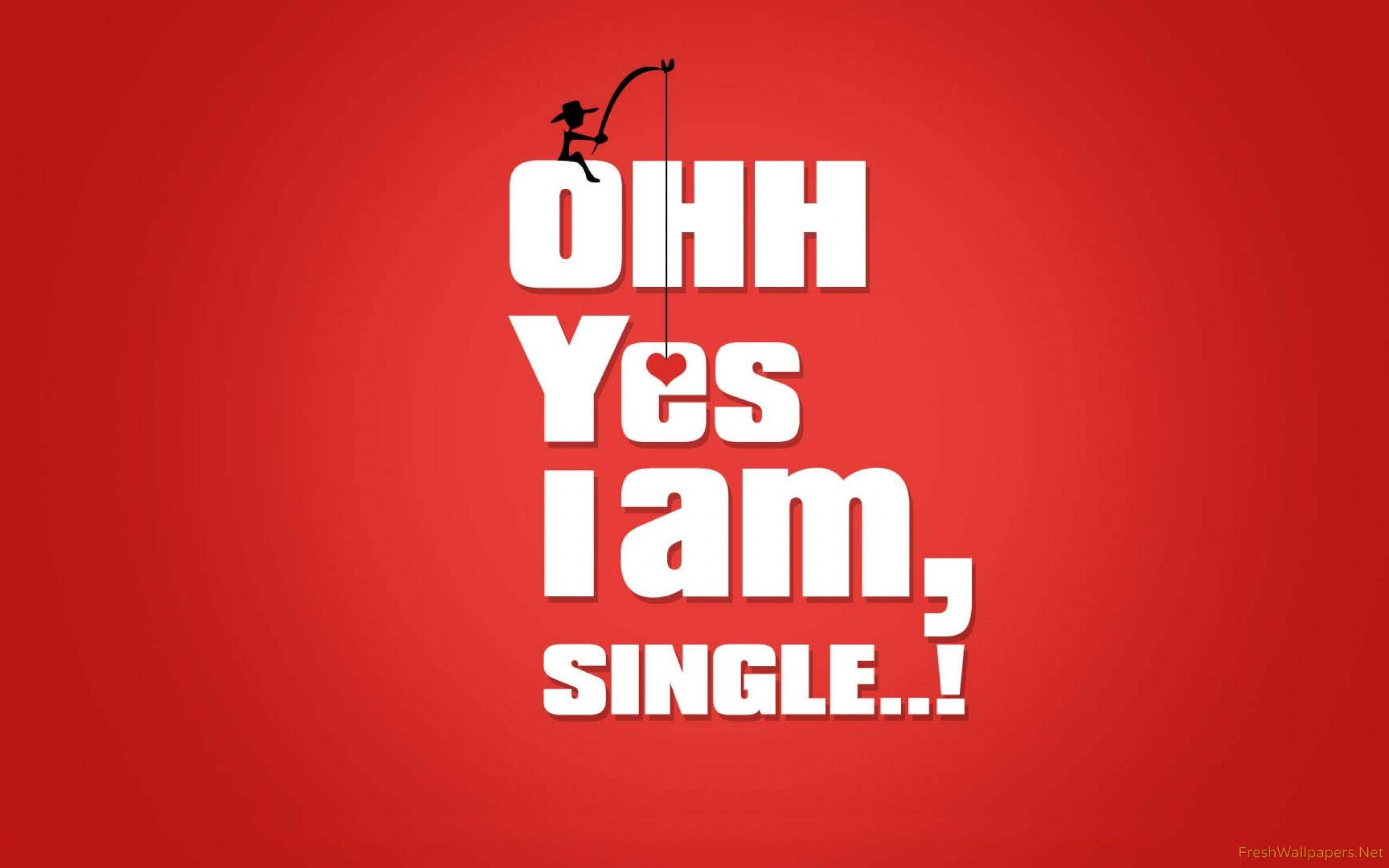 OH YES I AM SINGLE, silhouette of a person fishing, hook holds a heart, 2K Desktop Wallpaper