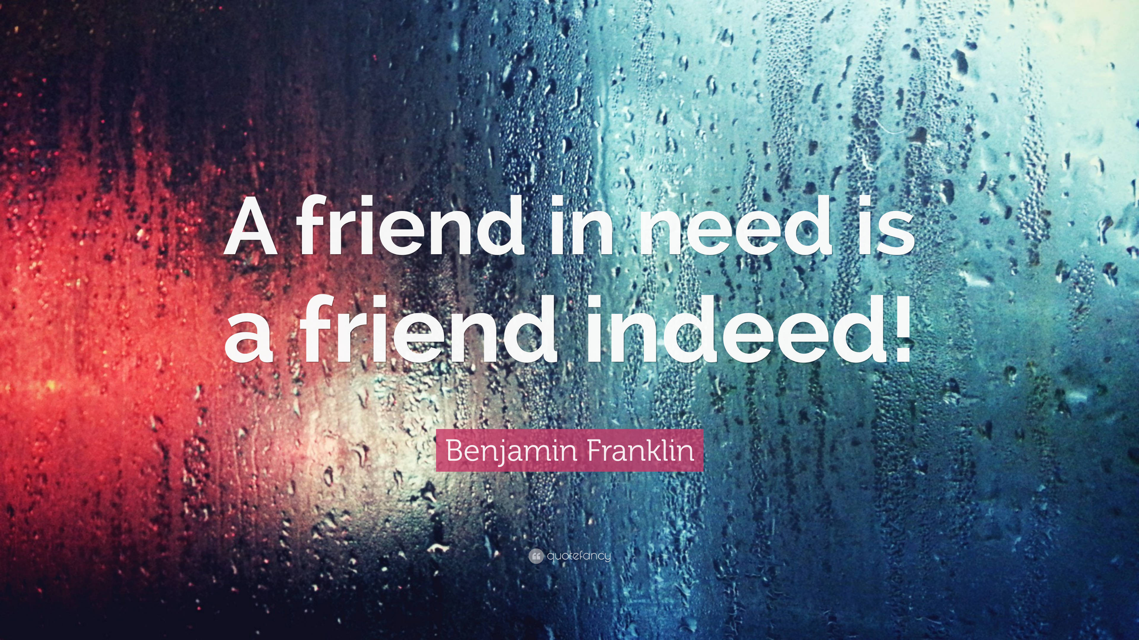 friendship quote, rain-splattered window, red and blue lighting, 4K Desktop Wallpaper