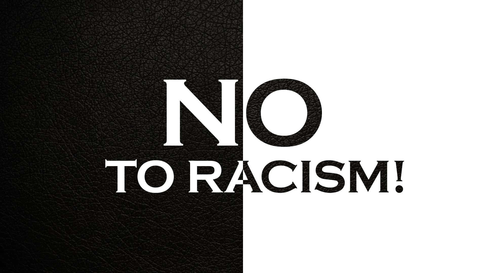 NO TO RACISM!, black textured, white backgrounds, Full HD Desktop Wallpaper