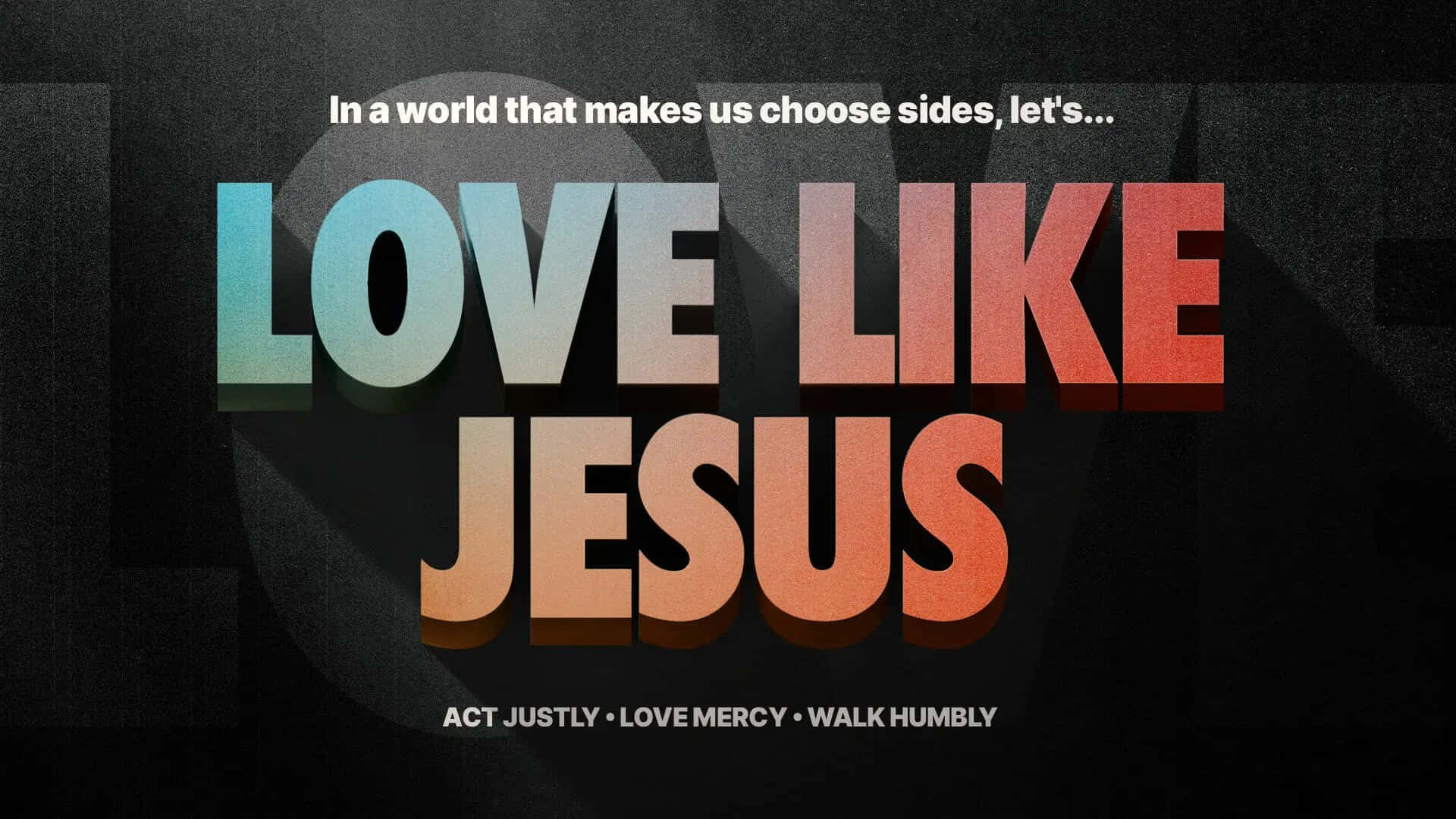 Love Like Jesus, gradient text, dark textured background, Full HD Desktop Wallpaper