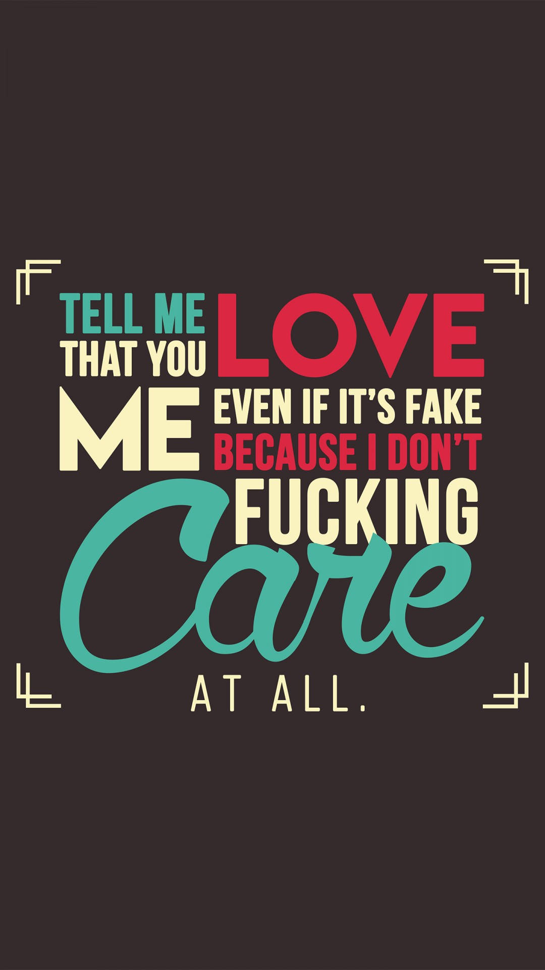 Tell Me You Love Me Quotes, bold colorful typography, dark brown background, Full HD Phone Wallpaper