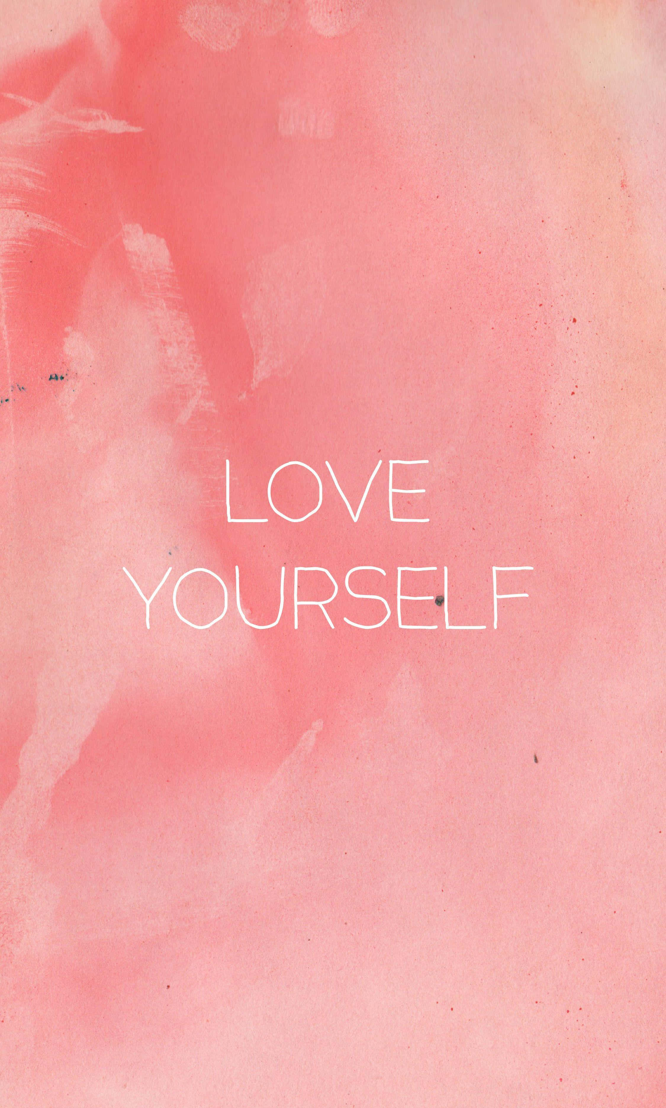 love yourself, soft pink watercolor background, white text, 2K Phone Wallpaper