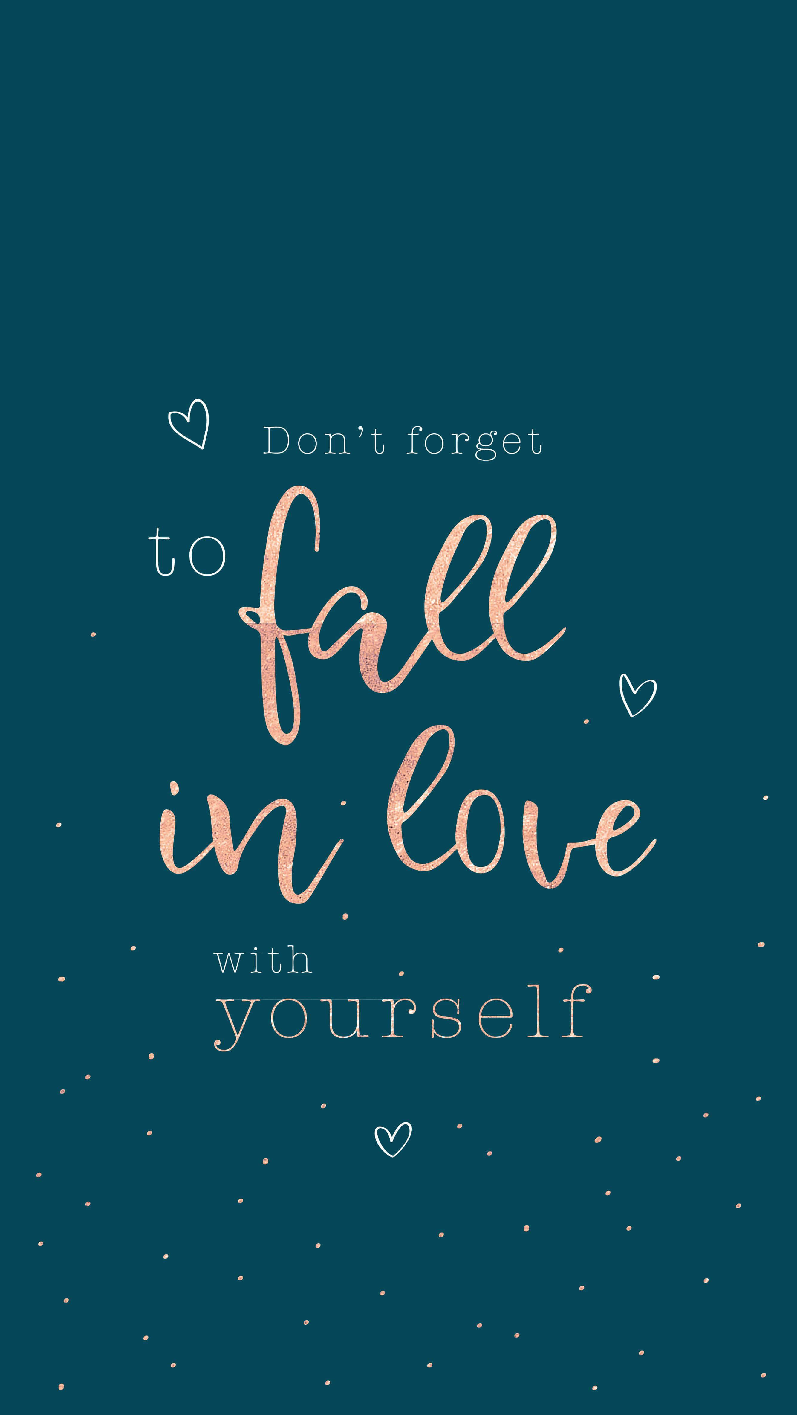 teal background, rose gold cursive text, Don't forget to fall in love with yourself, 4K Phone Wallpaper