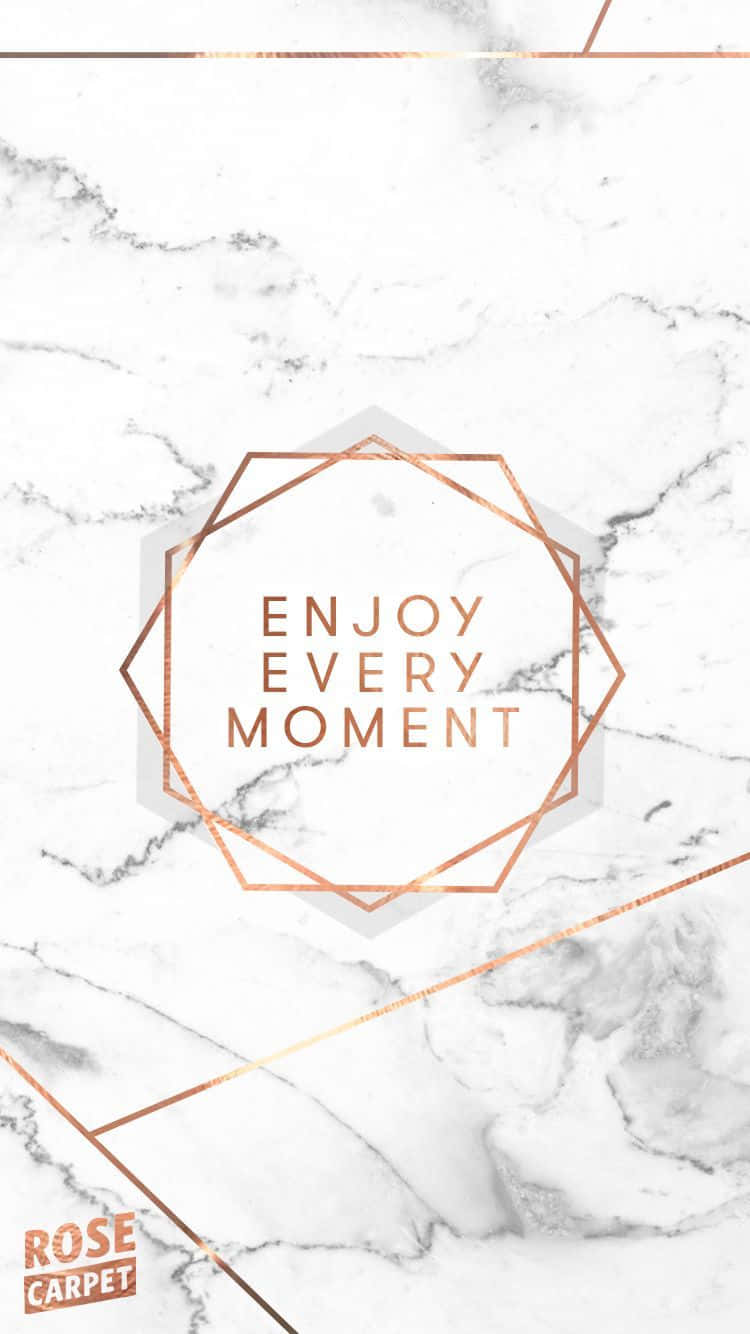 White marble background, rose gold geometric frame, text enjoying every moment, HD Phone Wallpaper