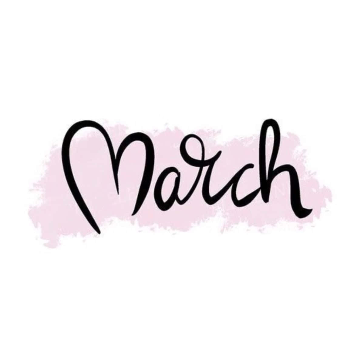 March, black calligraphy, soft pink watercolor splash, SD Desktop Wallpaper