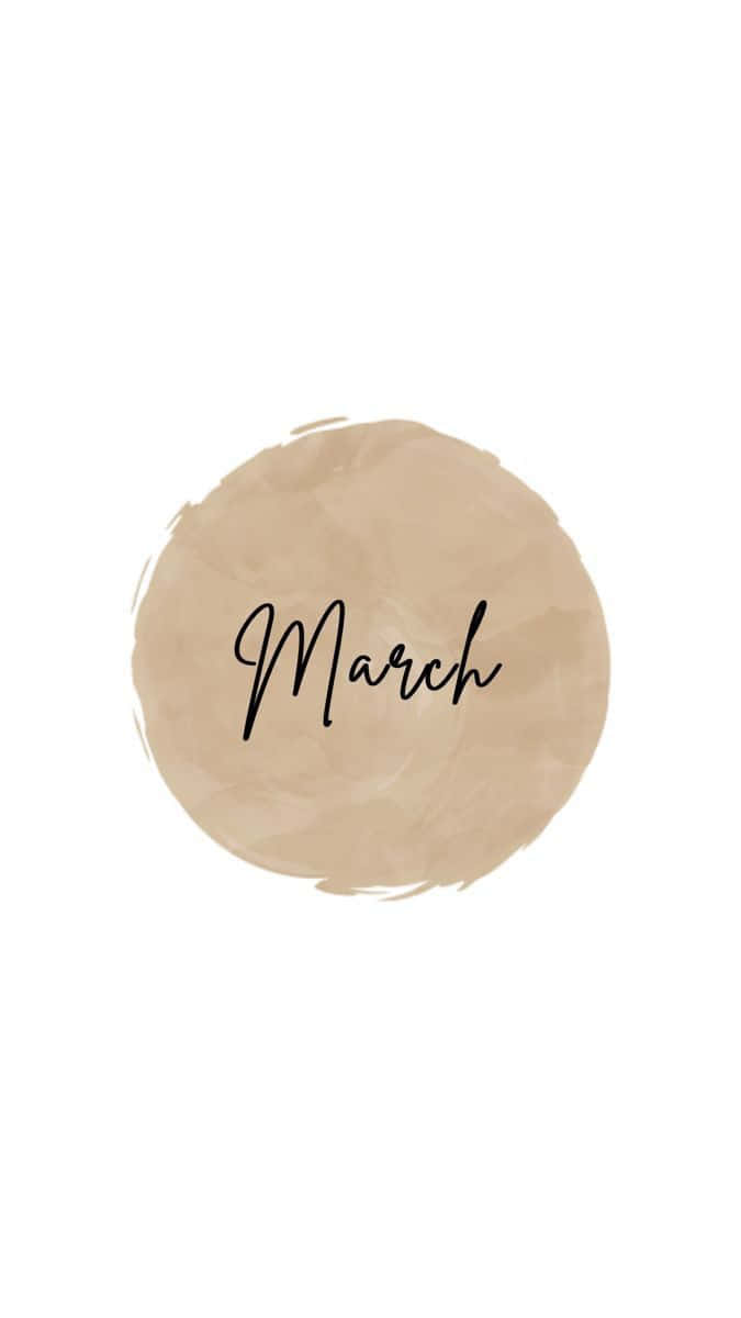 March, beige watercolor circle, black cursive, SD Phone Wallpaper