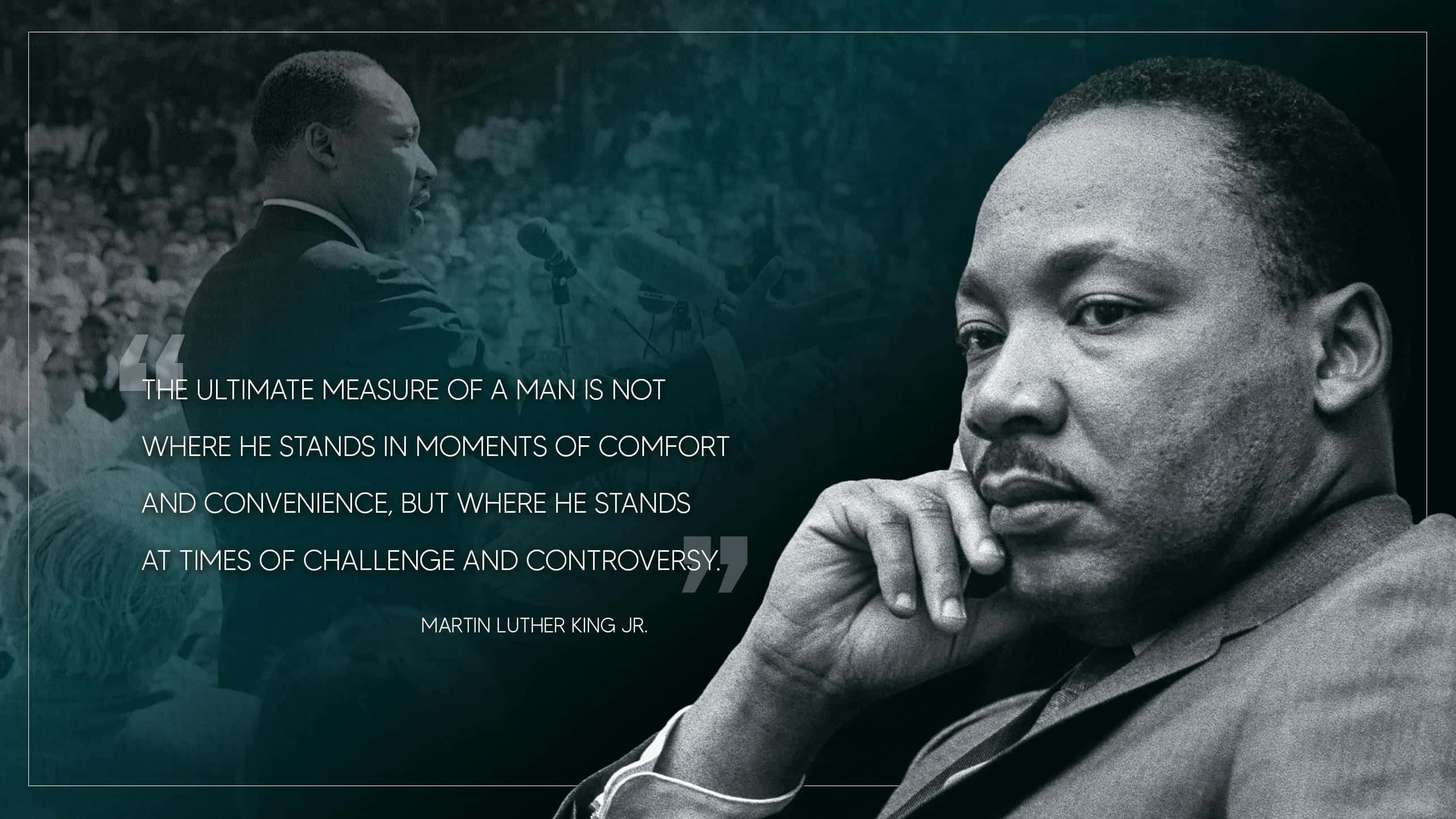 Martin Luther King Jr, black and white portrait, quote overlay, 2K Desktop Wallpaper