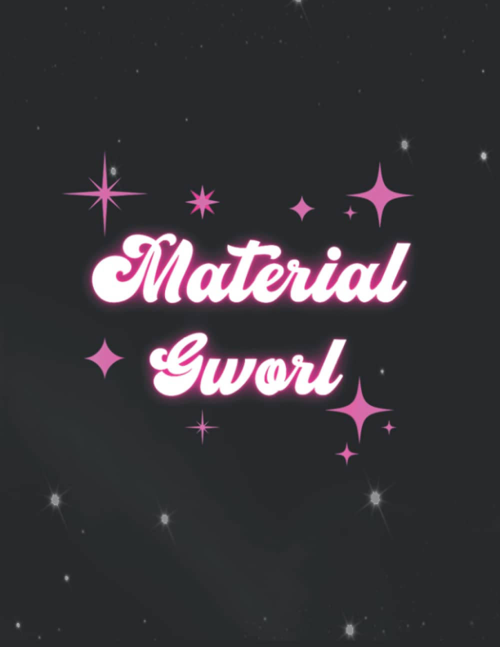Material Gworl, pink glowing text, sparkling stars, HD Phone Wallpaper