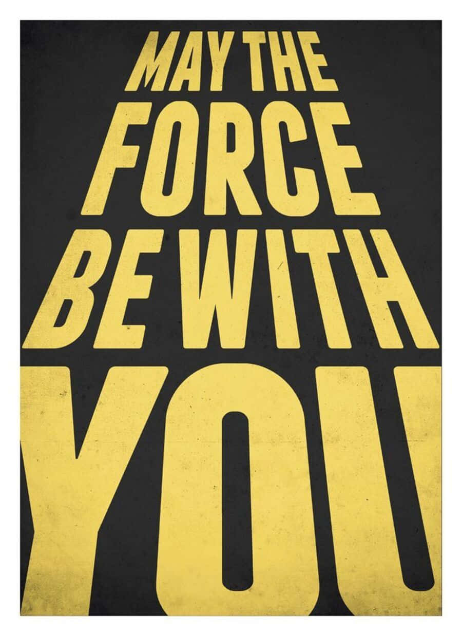 May The Force Be With You, yellow text, textured black background, SD Phone Wallpaper