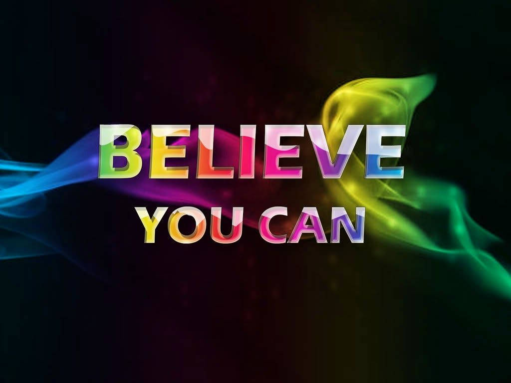 believe you can, rainbow smoke, 3d text, SD Desktop Wallpaper