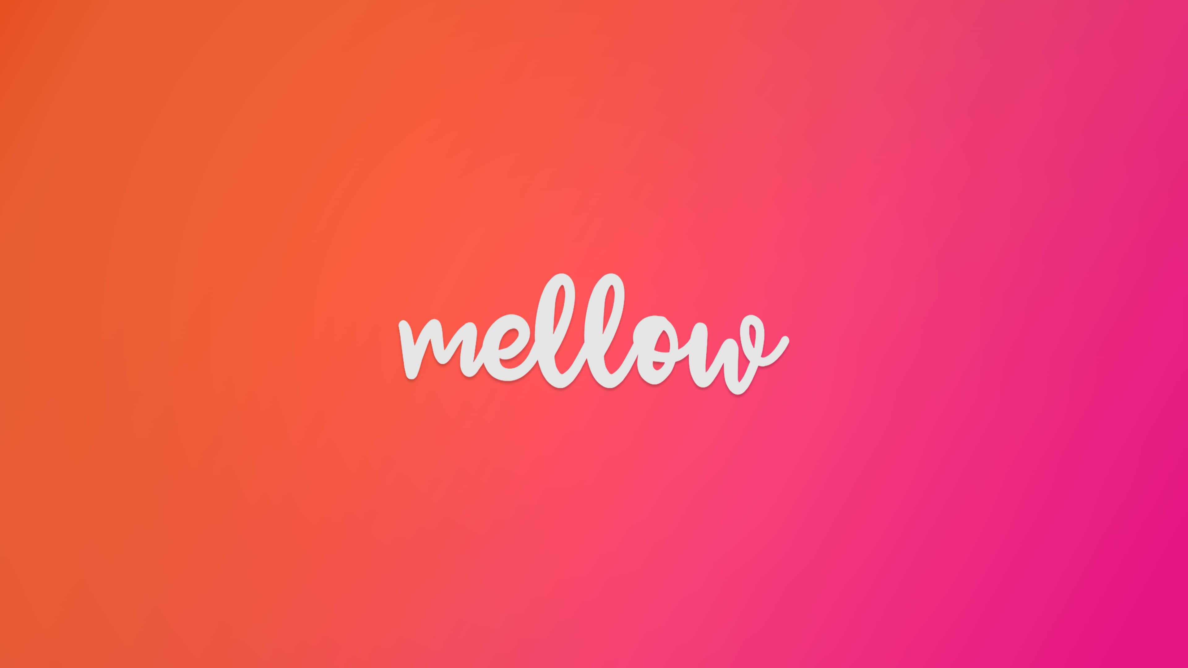 mellow, white cursive font, vibrant gradient background, 4K Desktop Wallpaper