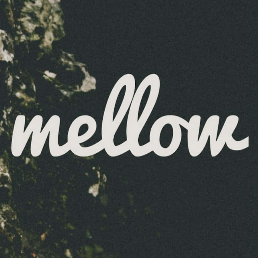 mellow, white cursive script, dark textured background, SD Desktop Wallpaper