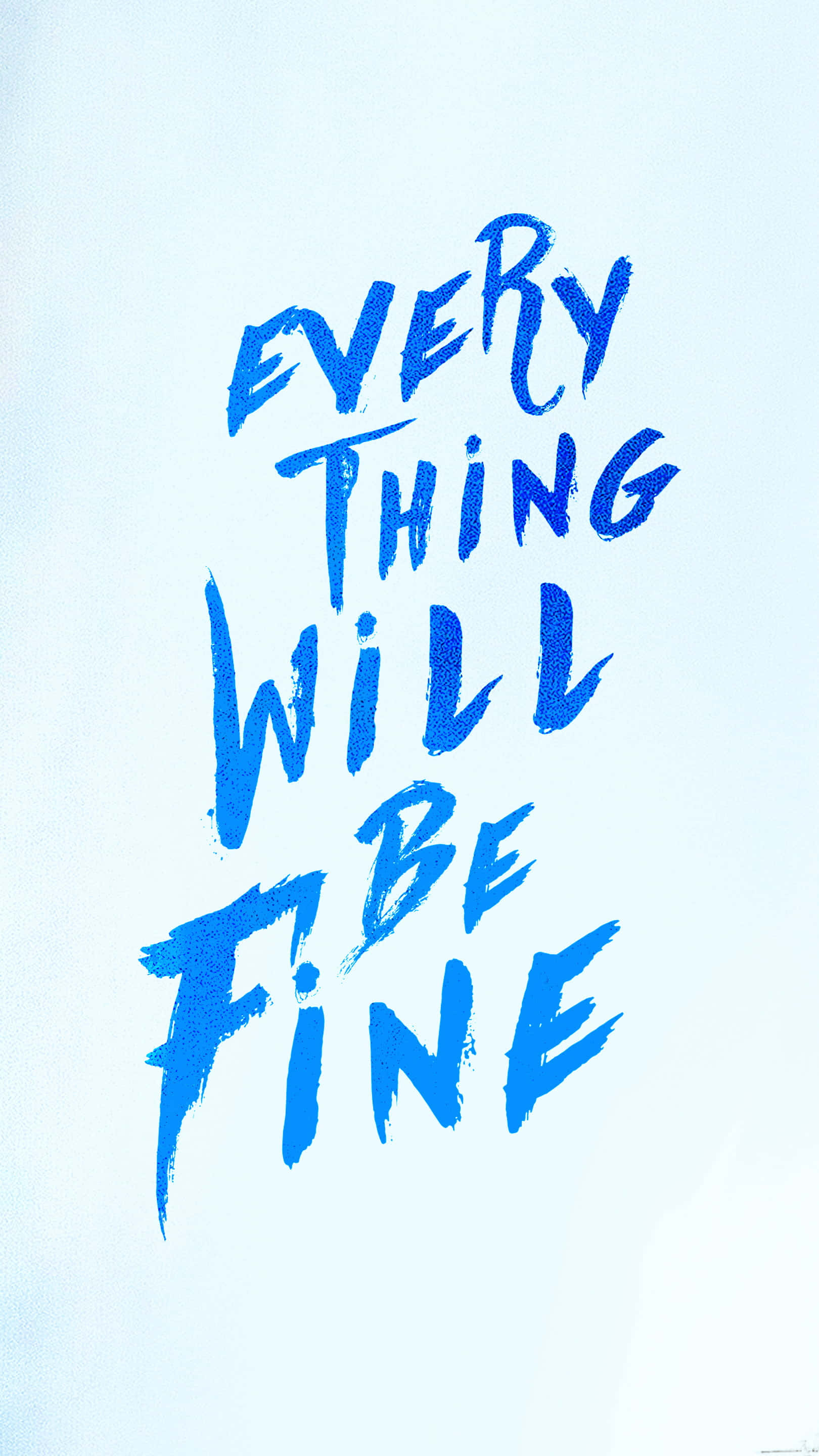 Fine Mindset, EVERYTHING WILL BE FINE, bold blue brushstroke typography, 2K Phone Wallpaper