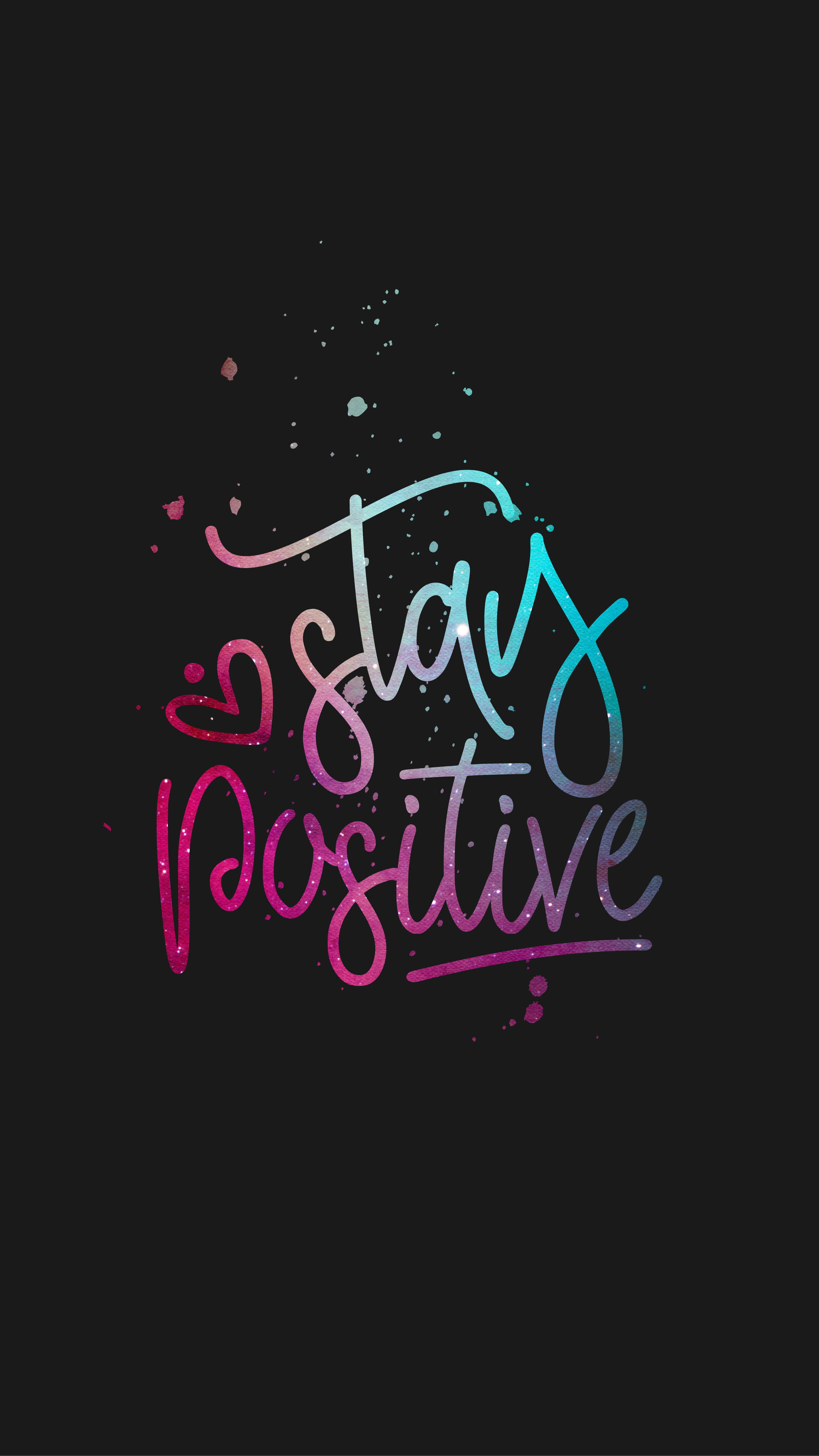 Positive Mindset, vibrant gradient calligraphy, stay positive, 5K Phone Wallpaper