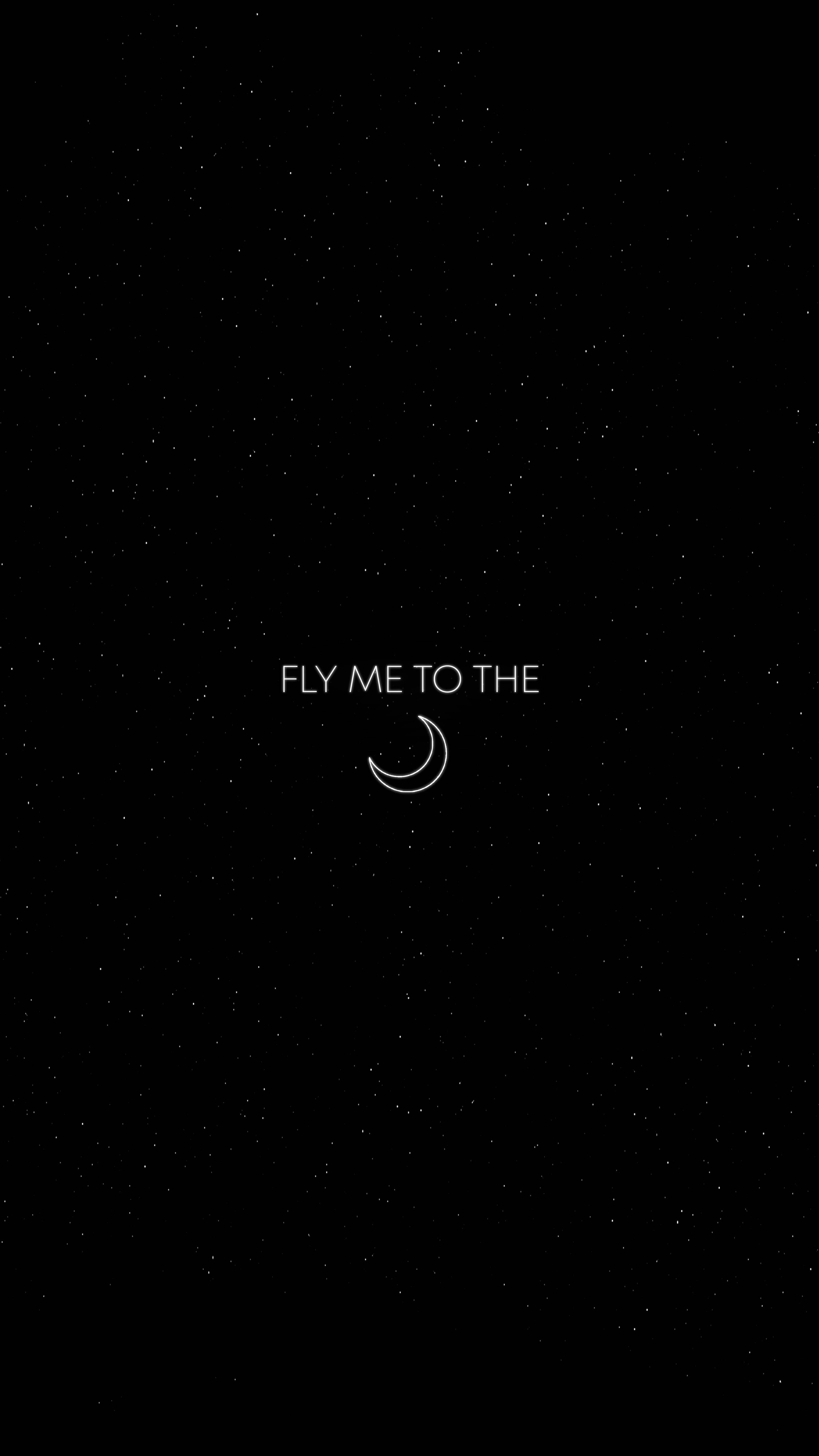 Minimalist Black Phone, FLY ME TO THE, crescent moon icon, 5K Phone Wallpaper