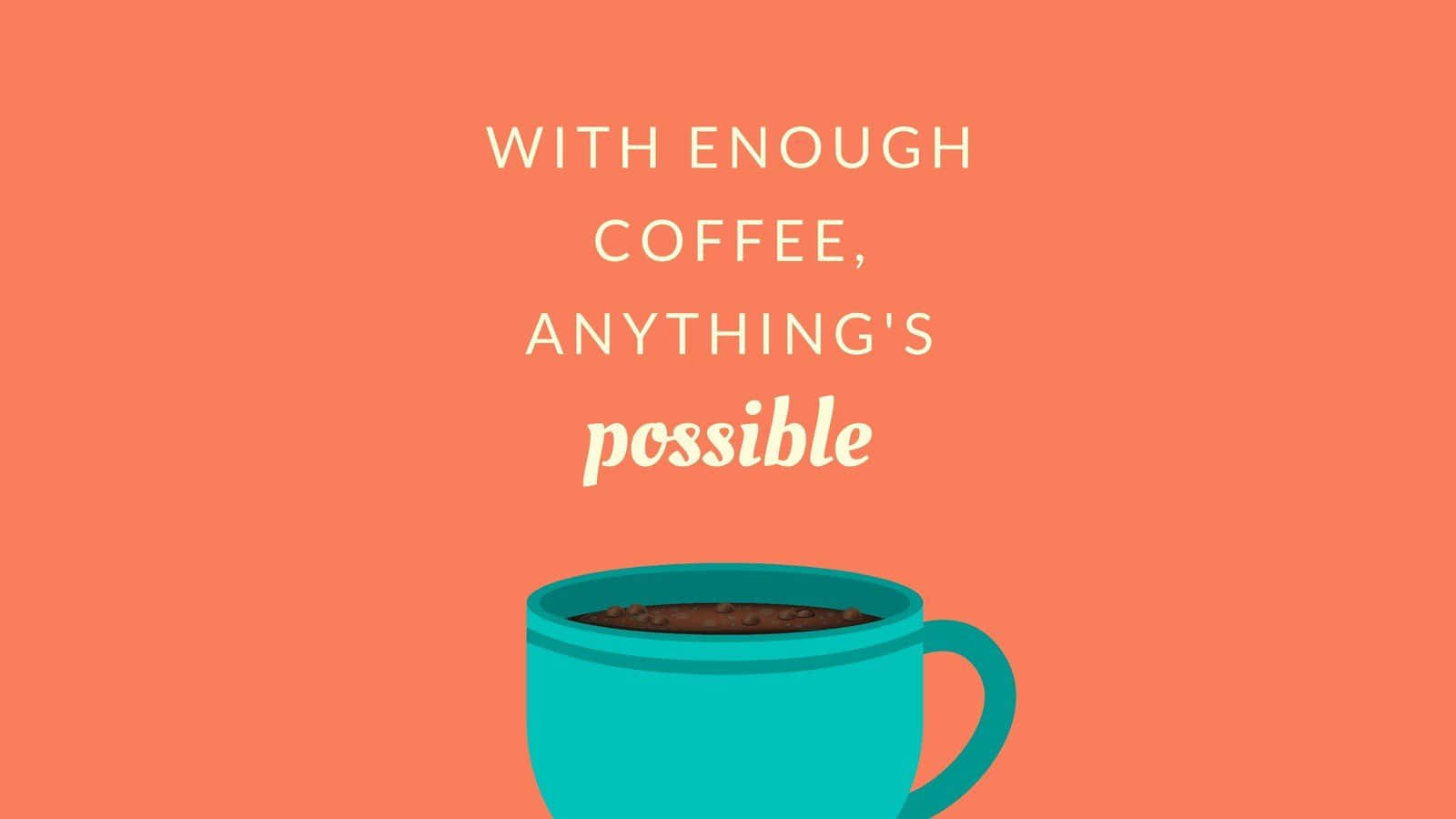 Minimalist Coffee, teal coffee cup, bold white text, HD Desktop Wallpaper