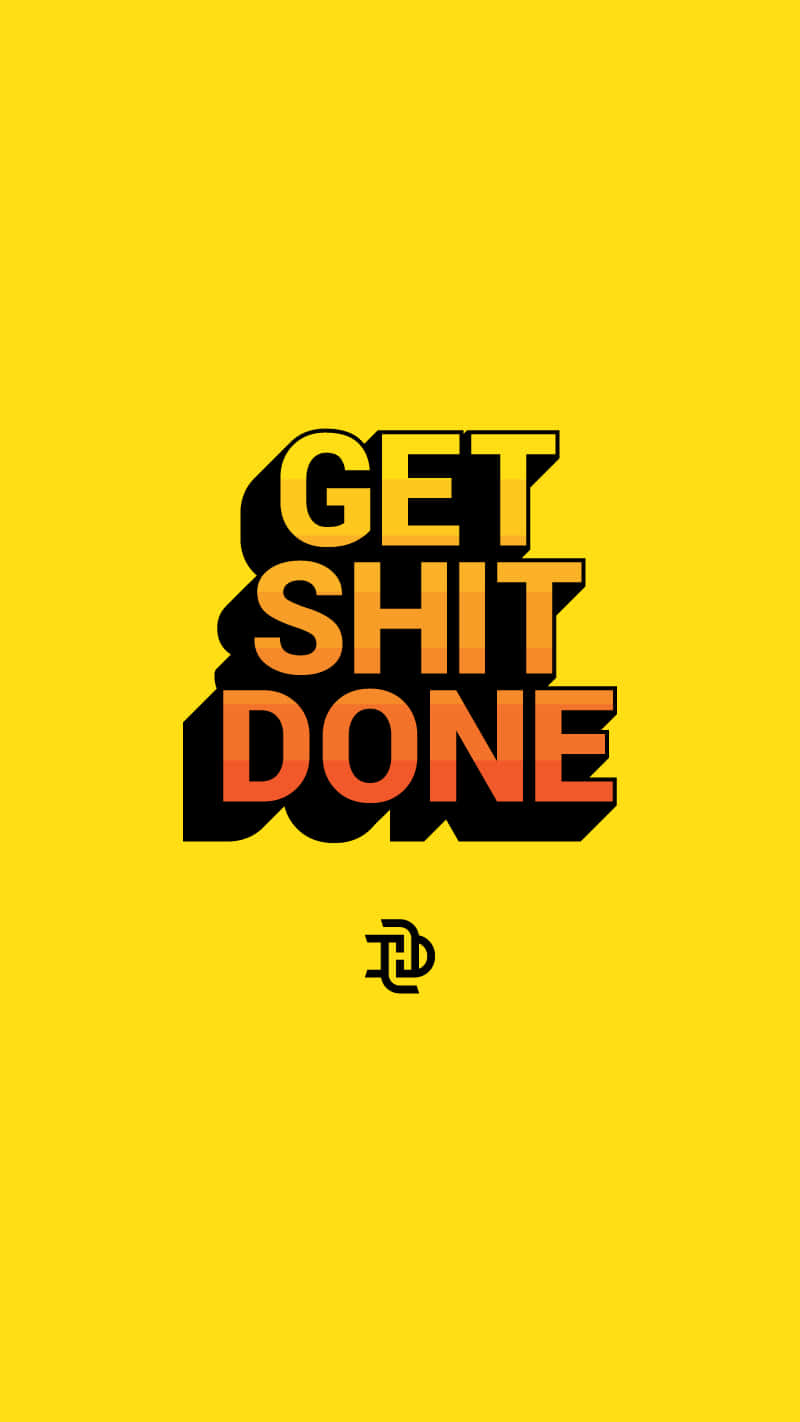 get shit done, yellow, gradient text, HD Phone Wallpaper