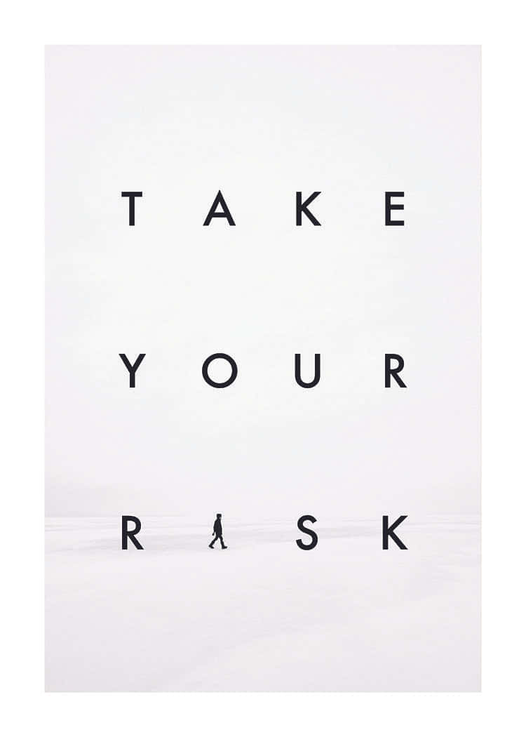 TAKE YOUR RISK, bold black letters, minimalist snowy expanse, SD Phone Wallpaper
