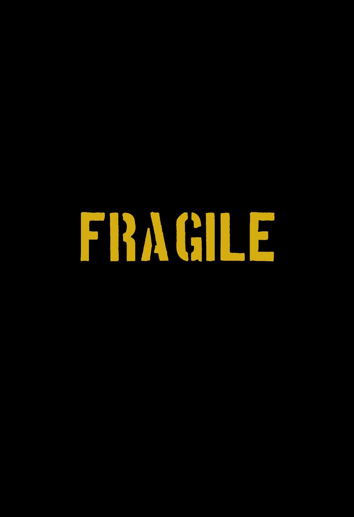 Fragile Typography, bold yellow text, stark black background, HD Phone Wallpaper