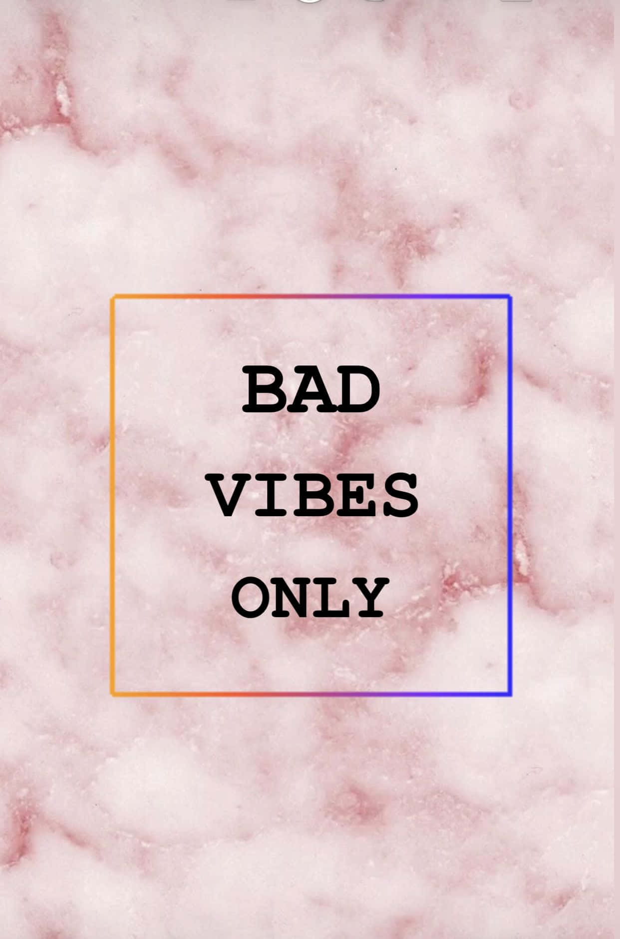BAD VIBES ONLY, pink marble background, colorful gradient square frame, HD Phone Wallpaper