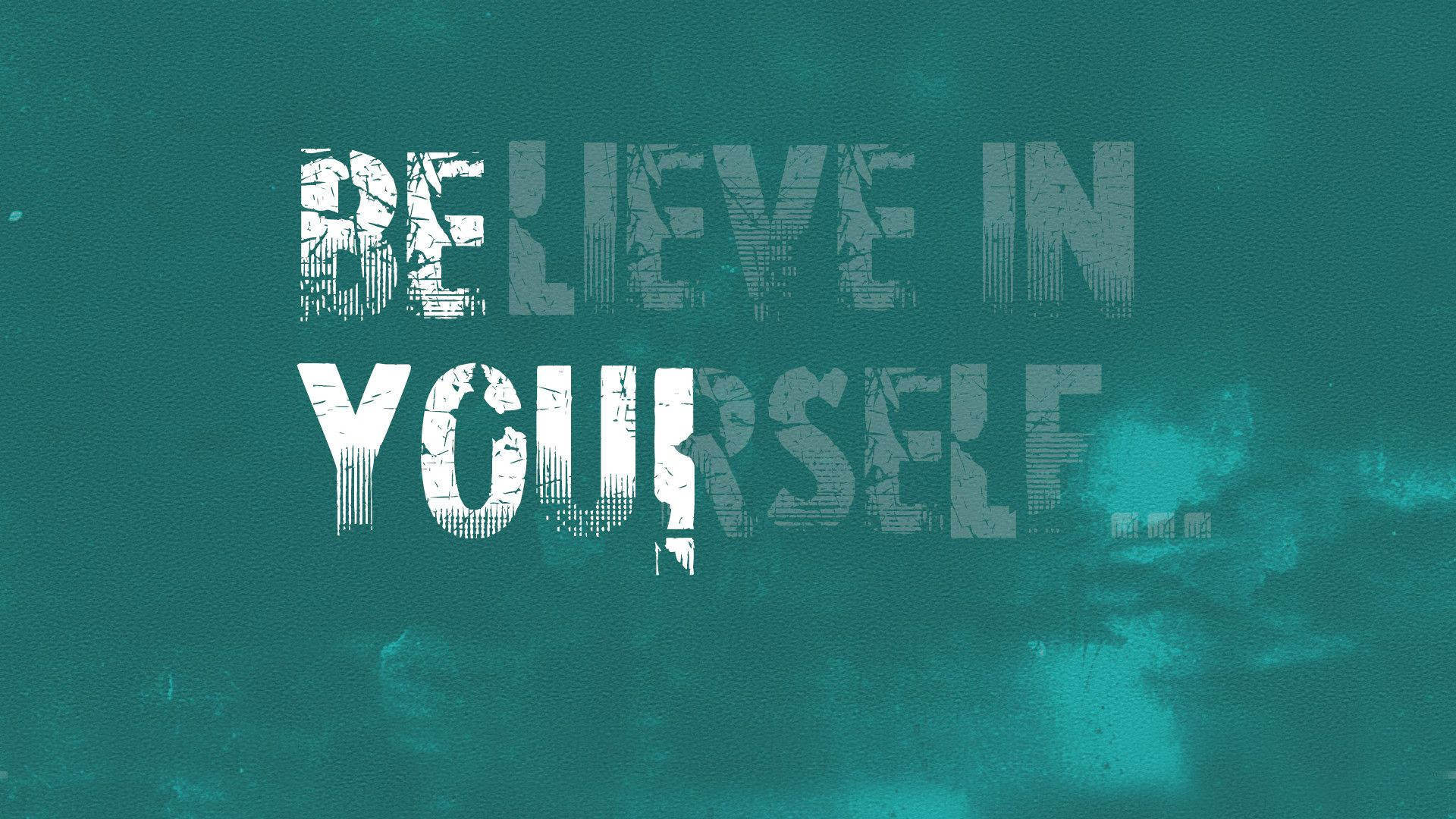 be you, believe in yourself, textured teal background, Full HD Desktop Wallpaper