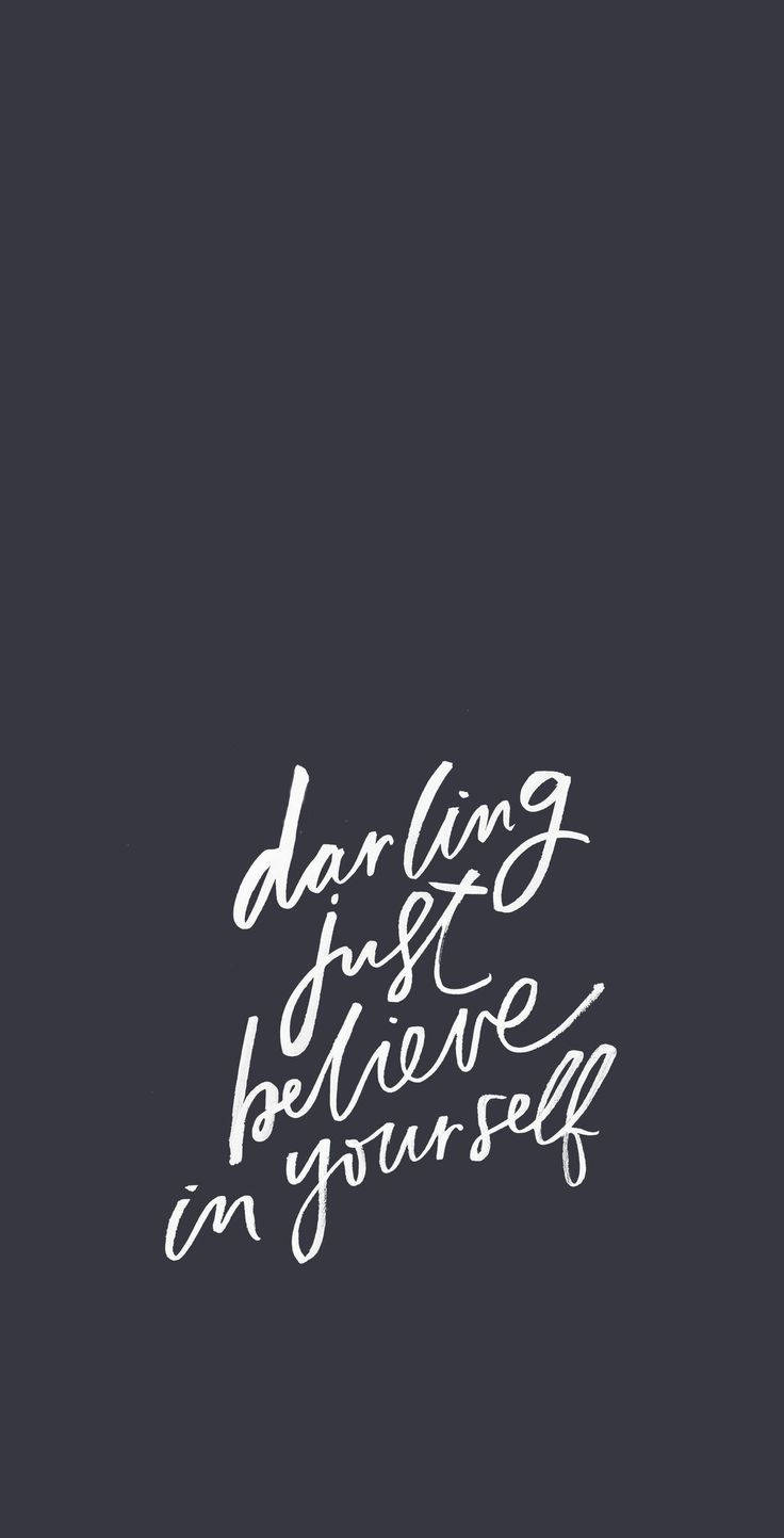 cursive motivational quote, darling just believe in yourself, solid dark gray background, HD Phone Wallpaper