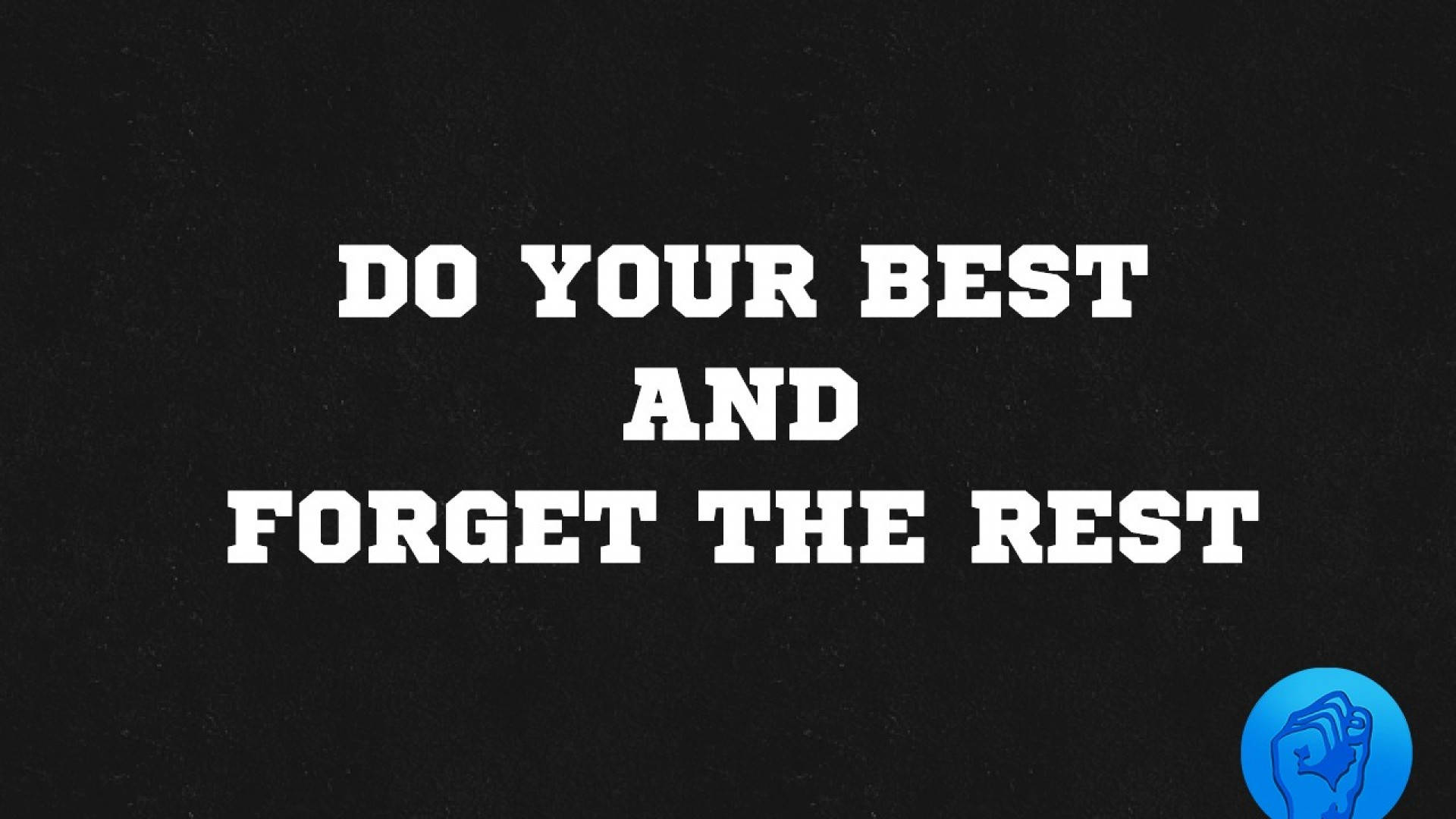 do your best, textured black background, white text, Full HD Desktop Wallpaper