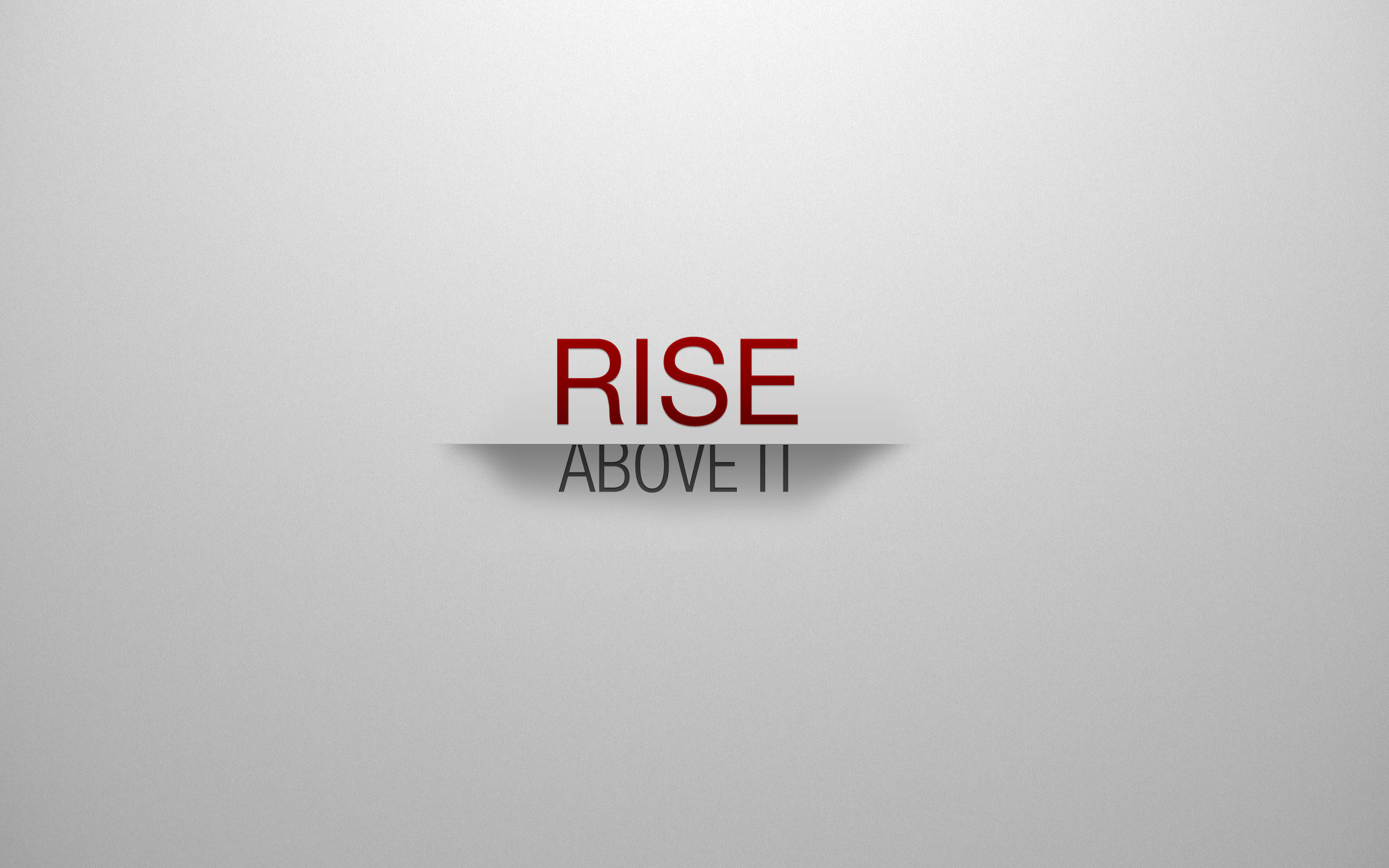 RISE ABOVE IT, bold red text, gray surface, 2K Desktop Wallpaper
