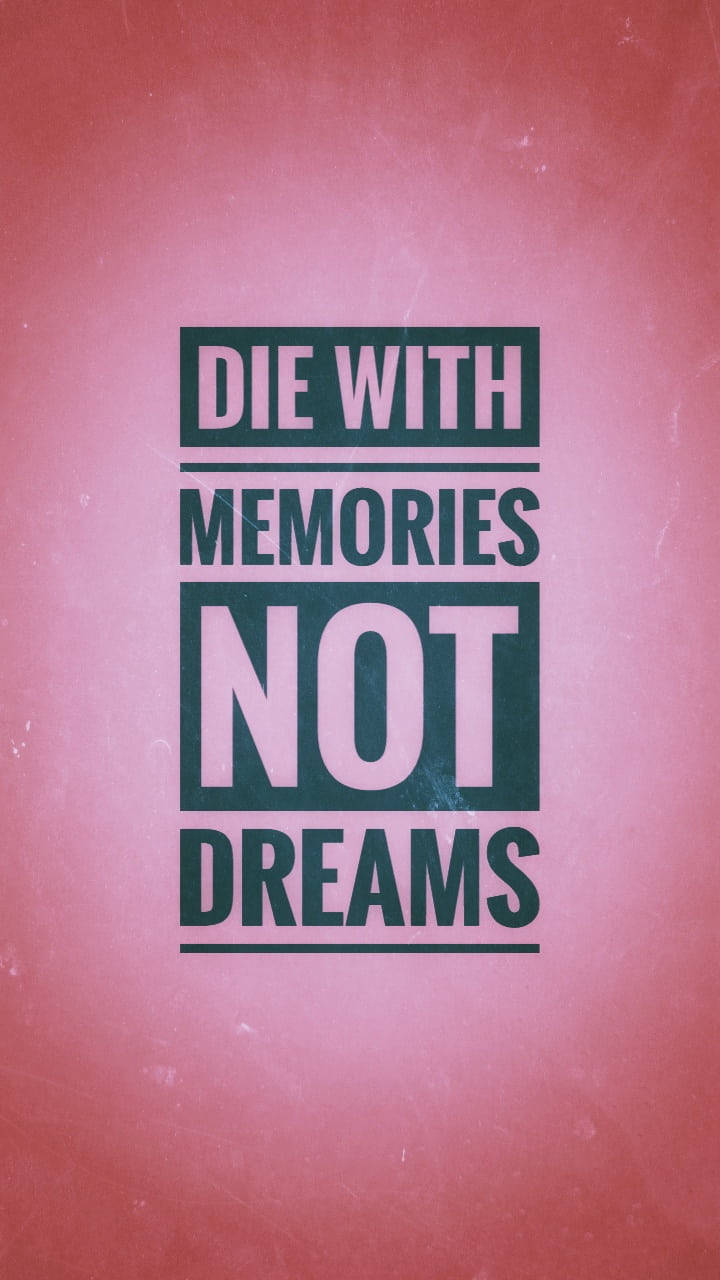 black motivation dreams and memories, text reads die with memories not dreams, textured pink background, HD Phone Wallpaper
